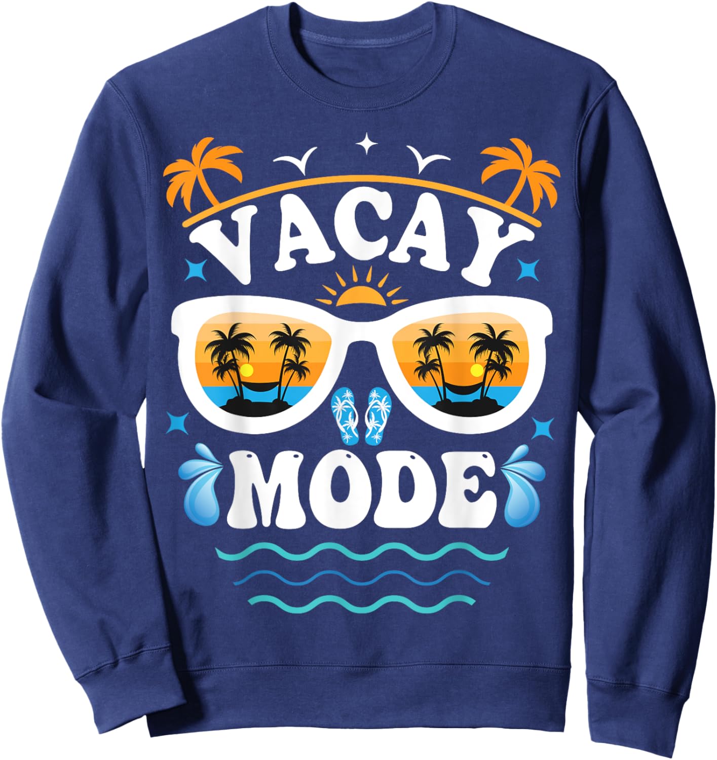 Vacay Mode Shirt For Summer Cruise Holiday Family Vacation Men Women Kids Sweatshirt - Sweatshirt | Navy