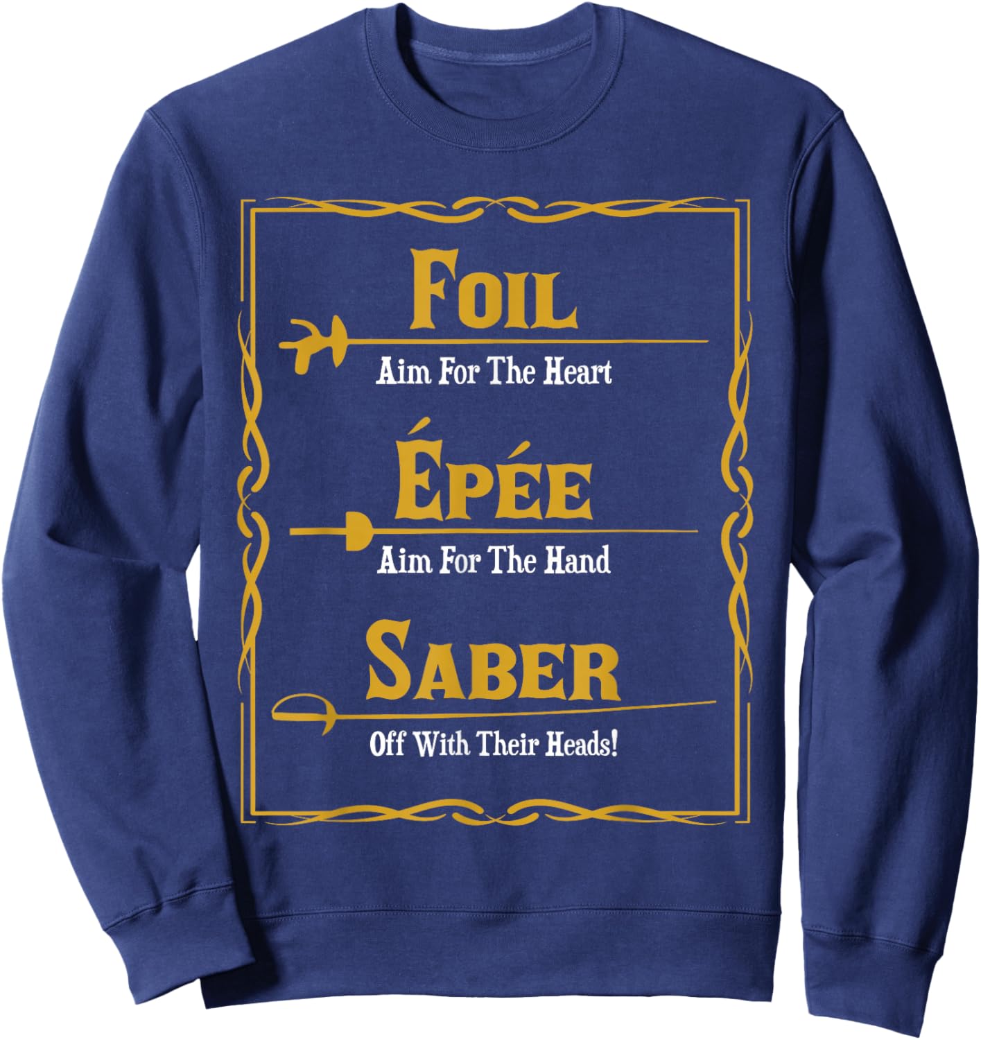Epee Saber - Fencing Fencer Swordsman Dueler Swordster Sweatshirt - Sweatshirt | Navy