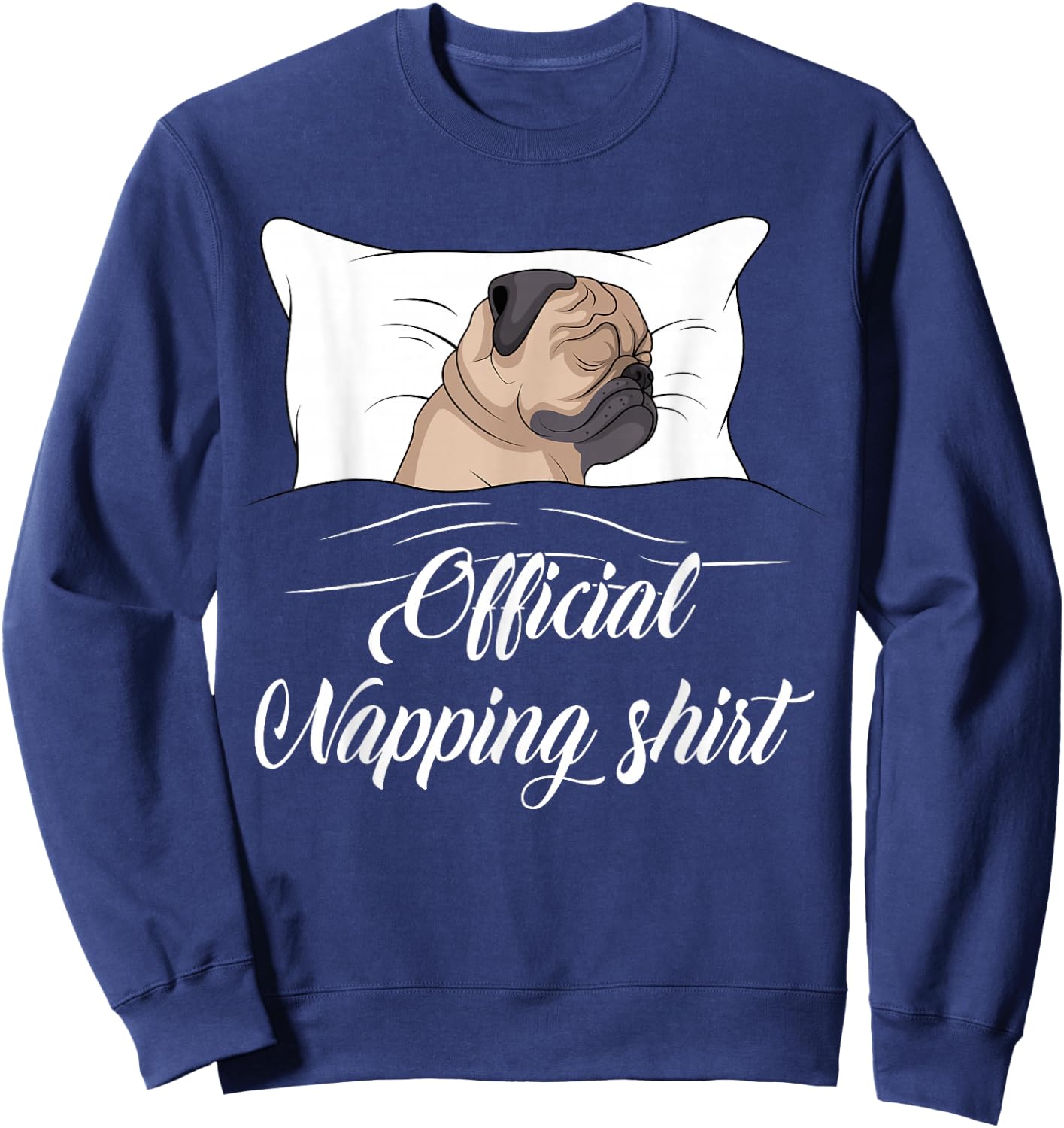 Sleeping Pug Pyjamas Gift Official Napping Sweatshirt - Sweatshirt | Navy
