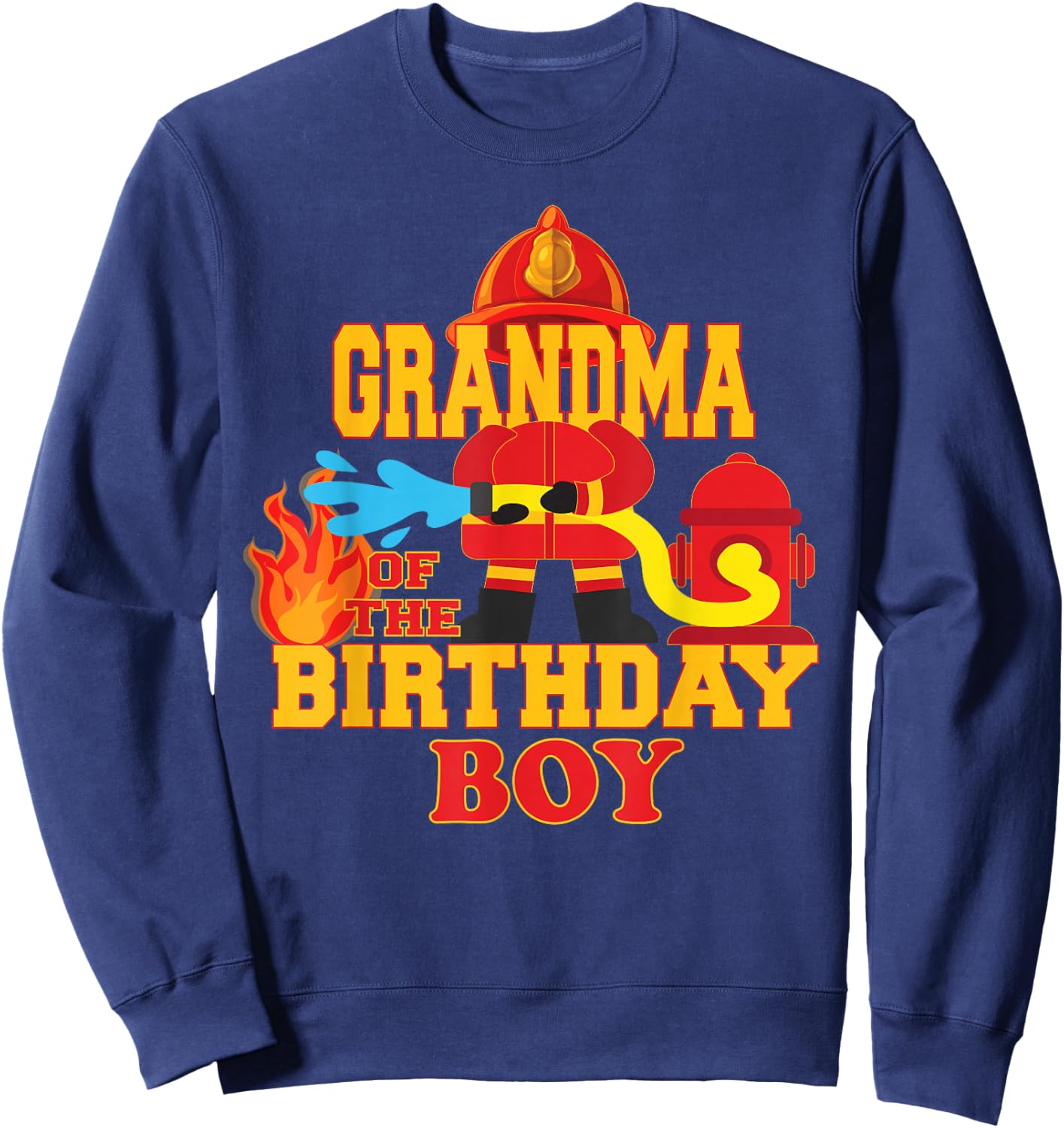 Grandma Of The Birthday Boy Firetruck Firefighter Party Sweatshirt - Sweatshirt | Navy