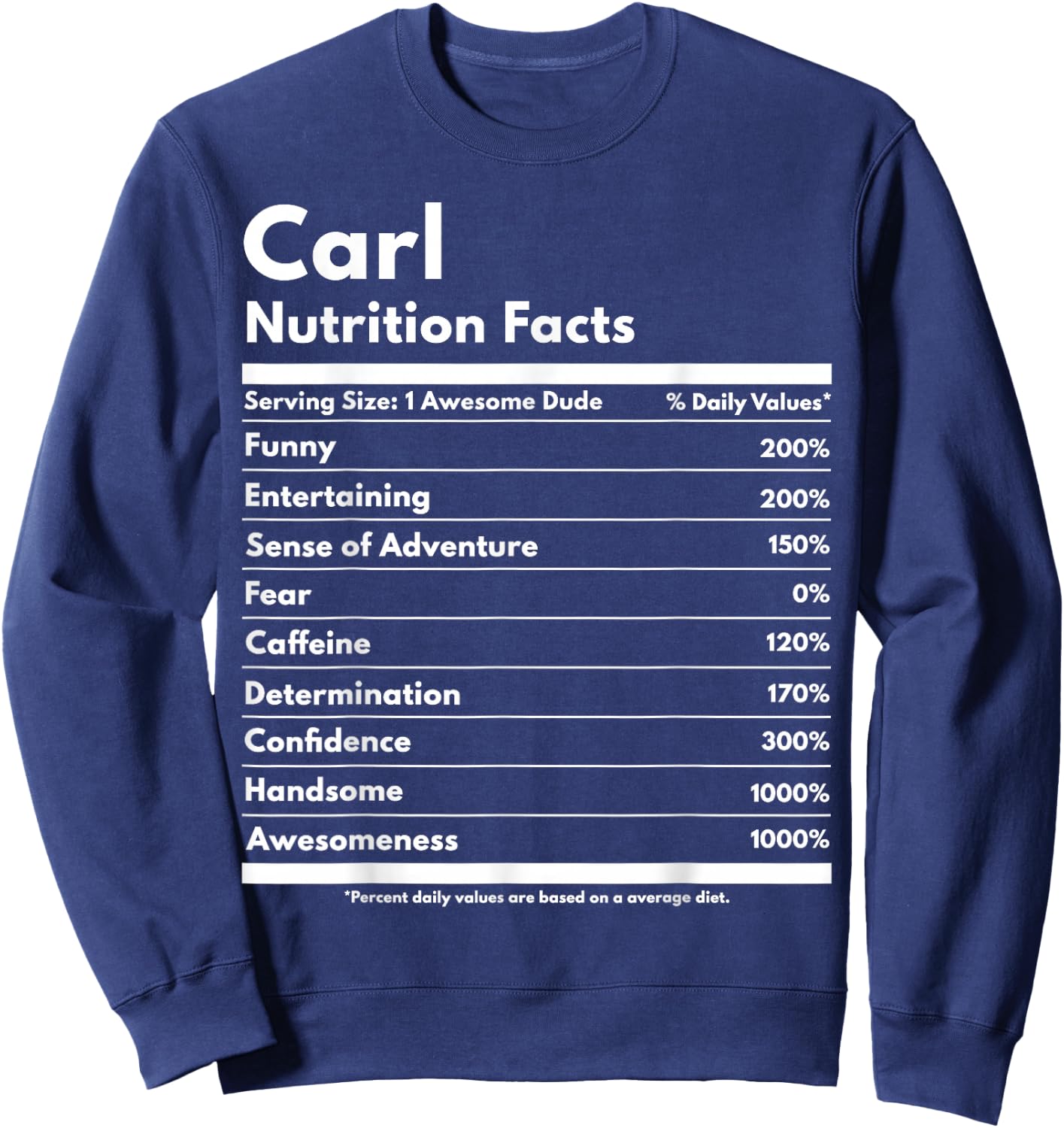 Carl Gift Nutrition Facts Funny Personalized Name Carl Sweatshirt - Sweatshirt | Navy
