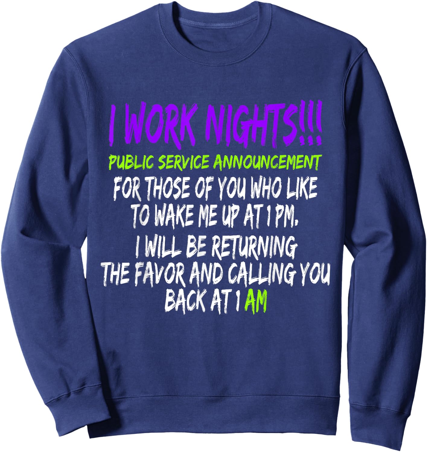 Night Shift Workers Gift, Funny Midnight Shift Gifts Sweatshirt - Sweatshirt | Navy