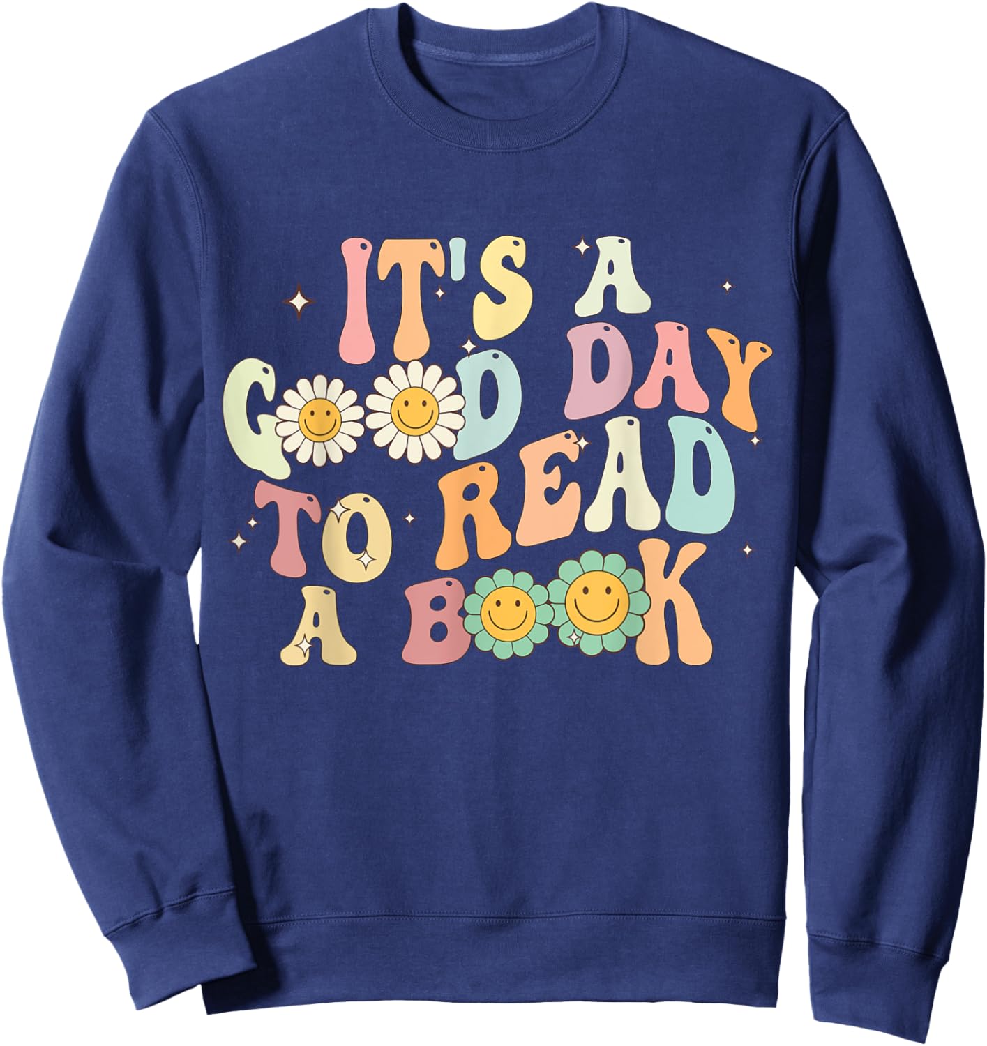 It's A Good Day To Read A Book Retro Groovy Sweatshirt - Sweatshirt | Navy