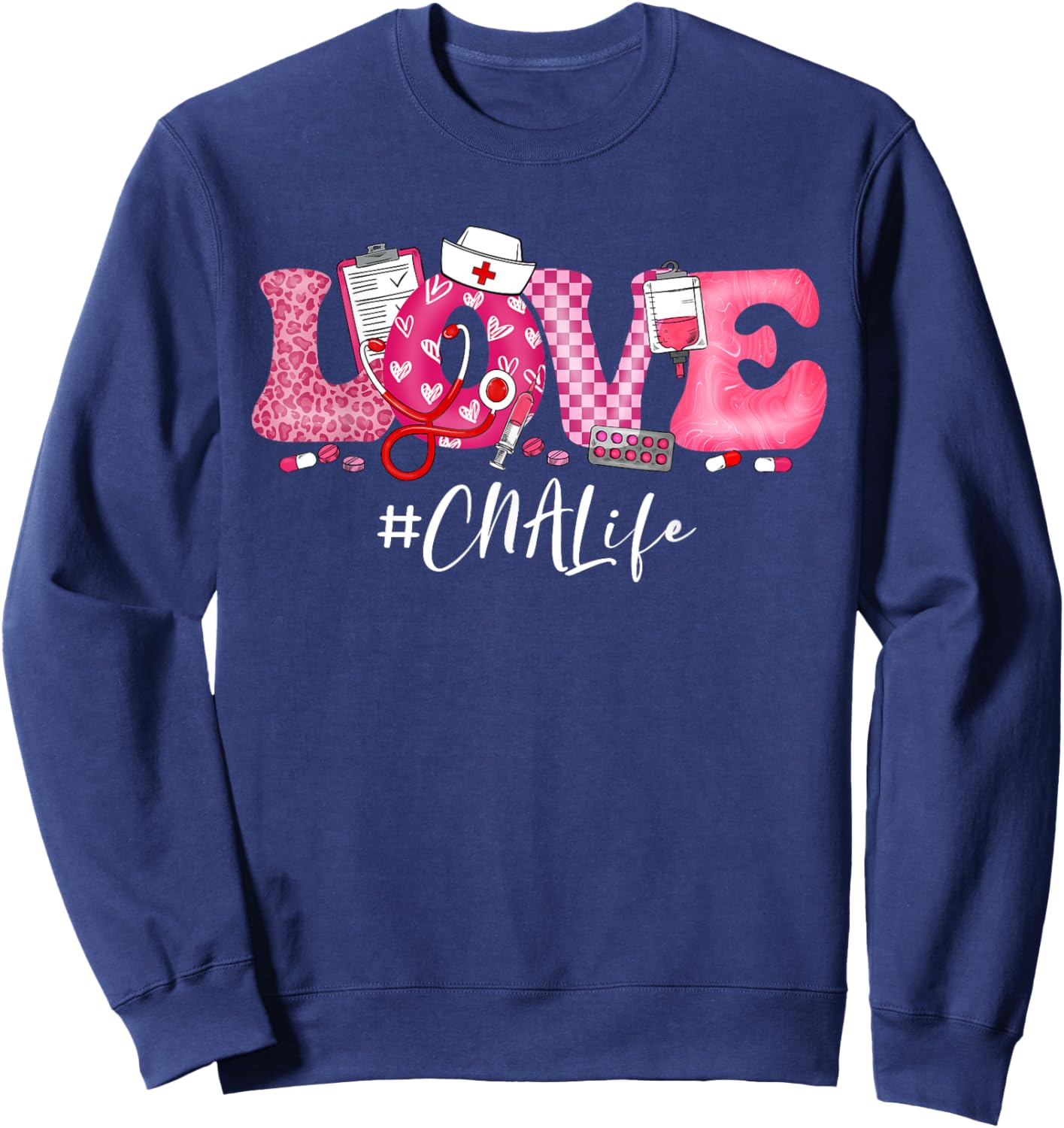 LOVE CNA Life Nurse Nursing Assistant Valentine Women Sweatshirt - Sweatshirt | Navy