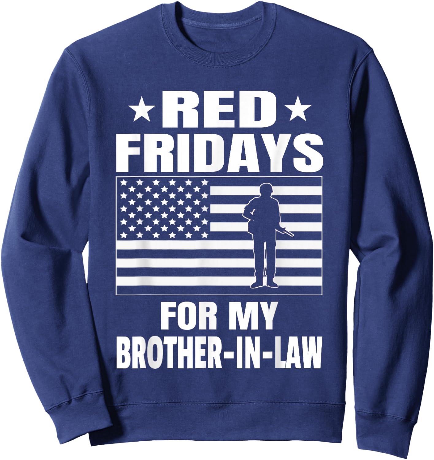 Military Red Fridays For Brother-In-Law Sweatshirt - Sweatshirt | Navy