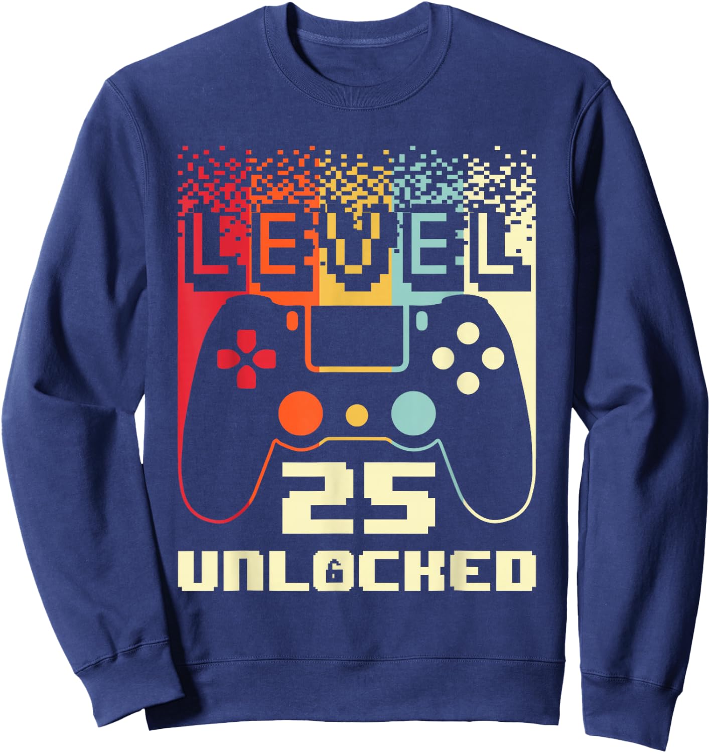25th Birthday Level 25 Unlocked Gamer 25 Year Old Sweatshirt - Sweatshirt | Navy