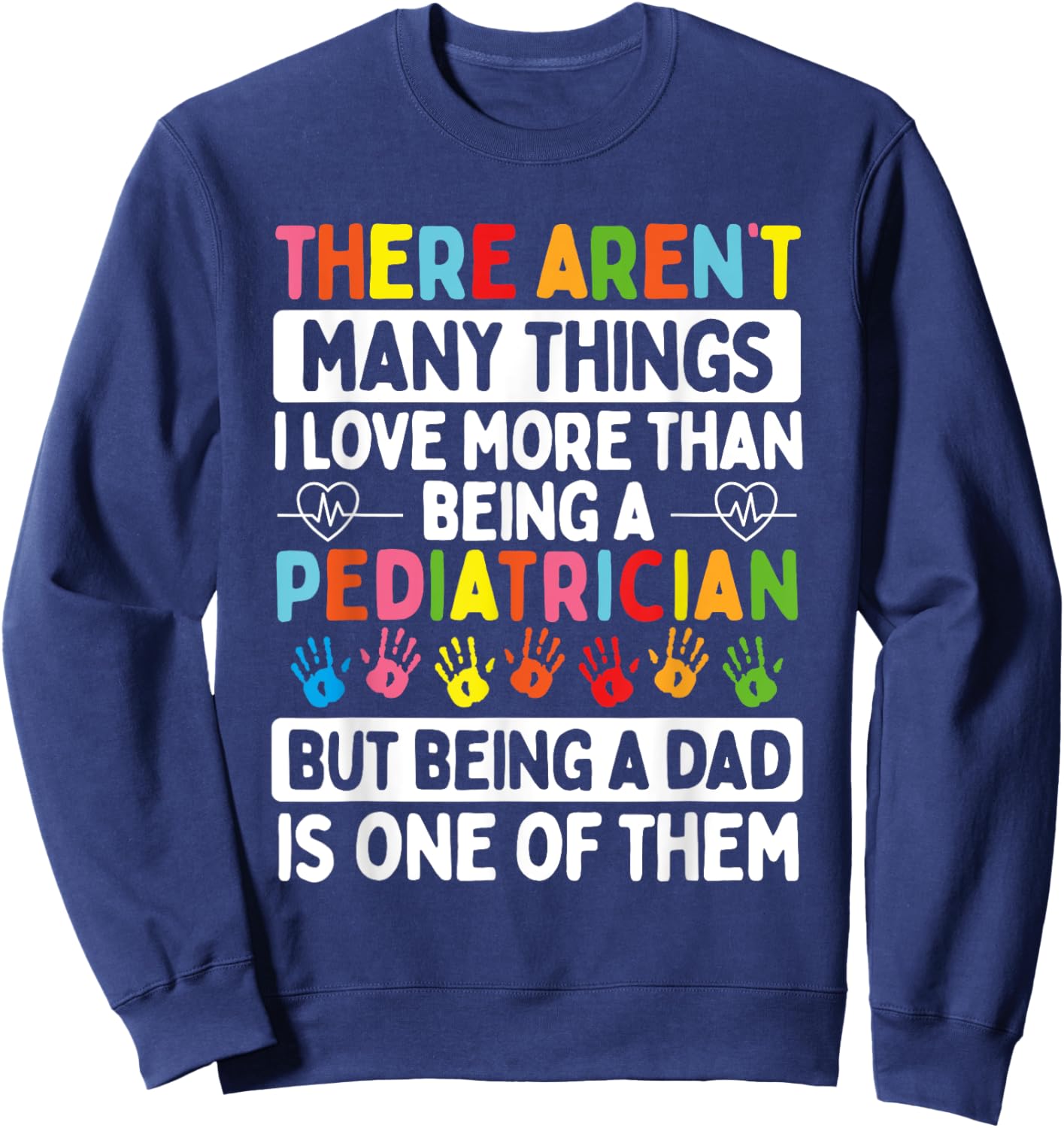 Pediatrician Father´s Day Papa Dad Father Children Doctor Sweatshirt - Sweatshirt | Navy
