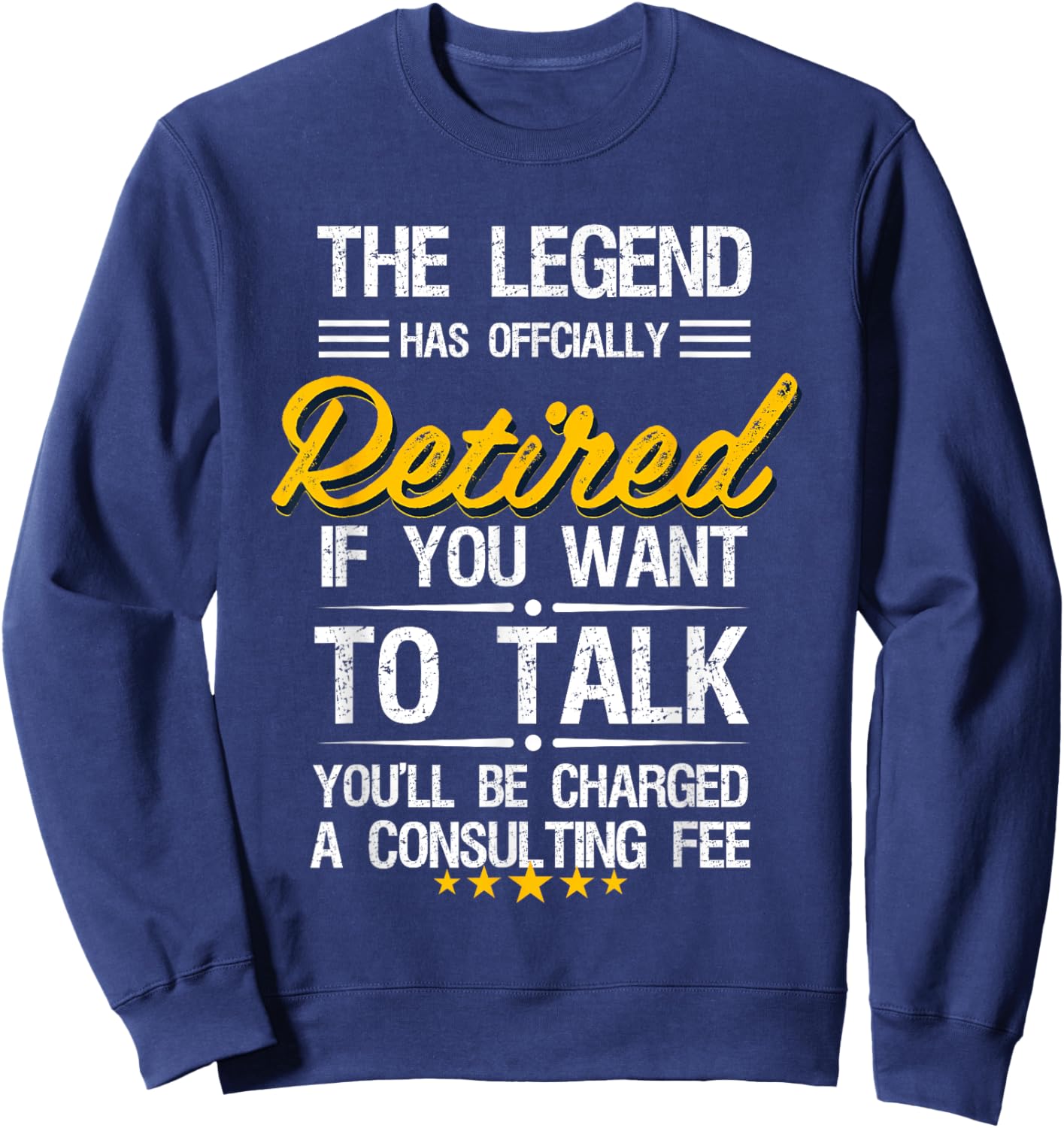 The Legend Has Officially Retired Funny Retirement Gift Sweatshirt - Sweatshirt | Navy