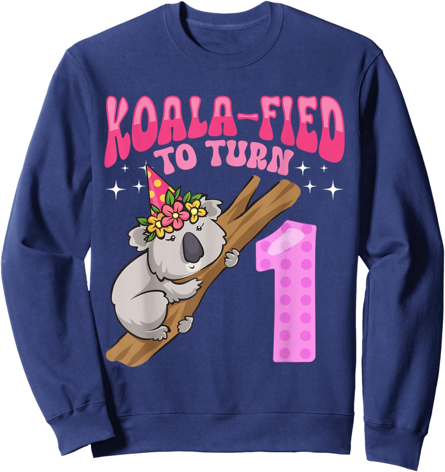 Koala-fied To Turn 1 Year Old 1st Birthday Party Koala Girl Sweatshirt - Sweatshirt | Navy