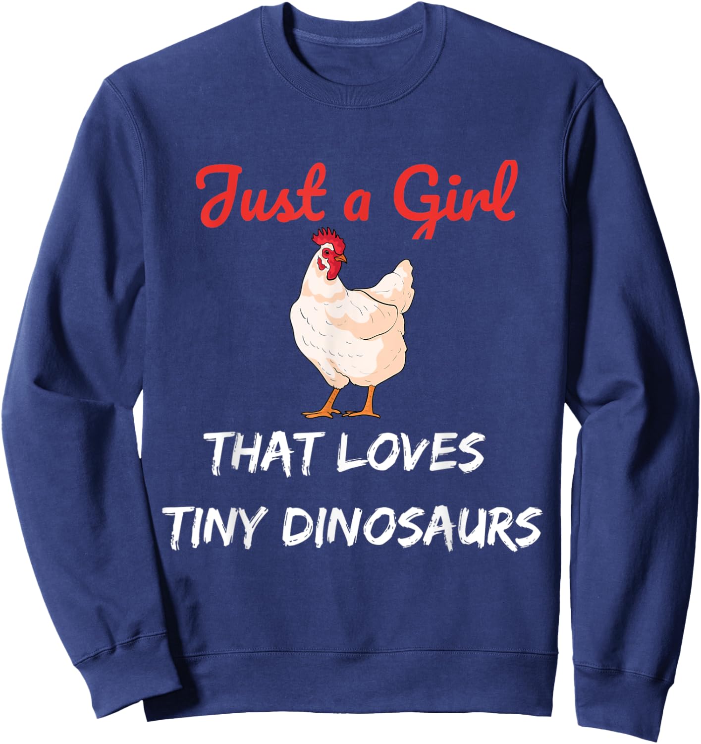 Just a Girl That Loves Tiny Dinosaurs Sweatshirt - Sweatshirt | Navy
