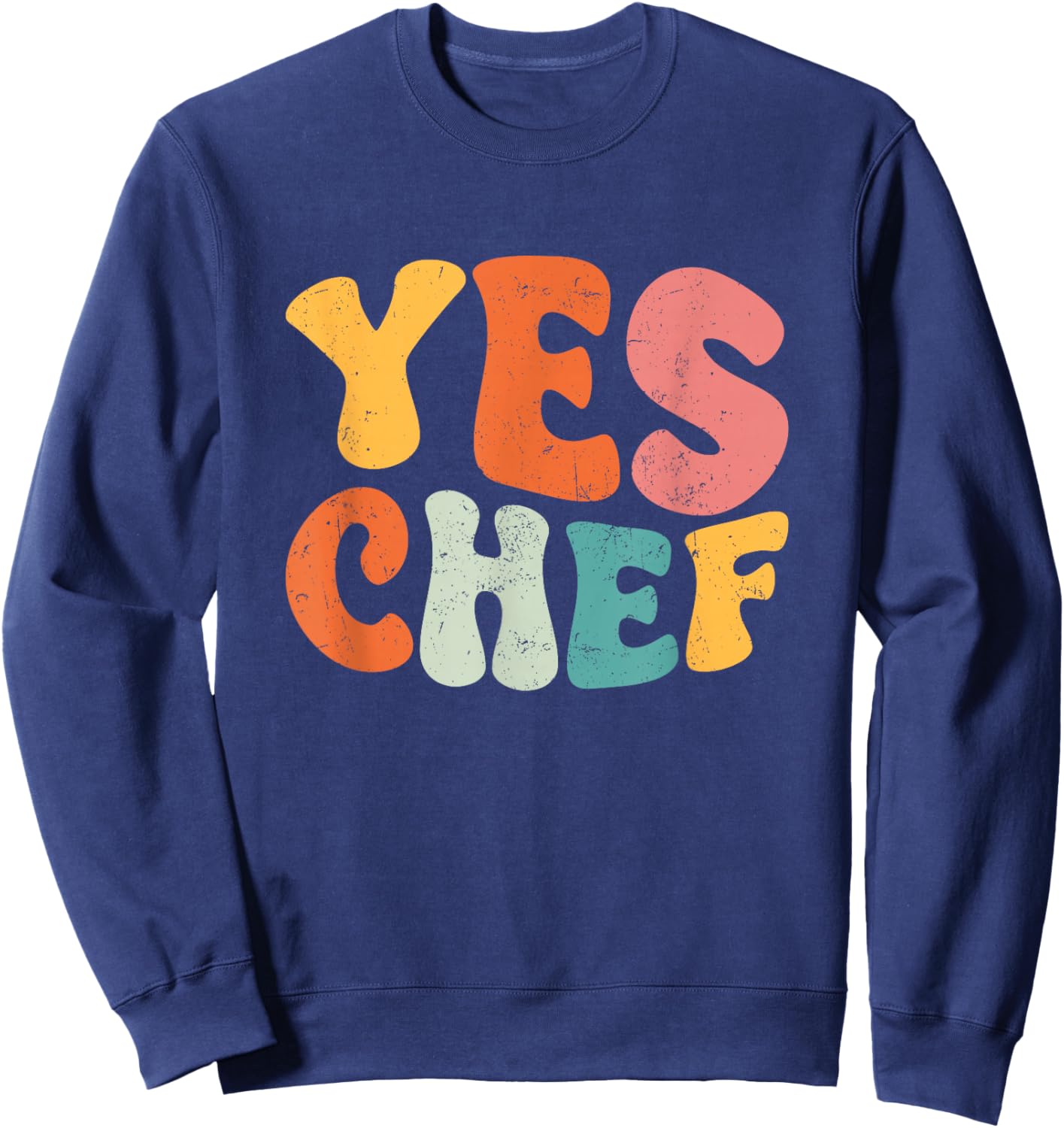 Yes Chef - Funny Saying Slang Restaurant Chef Cook Cooking Sweatshirt - Sweatshirt | Navy