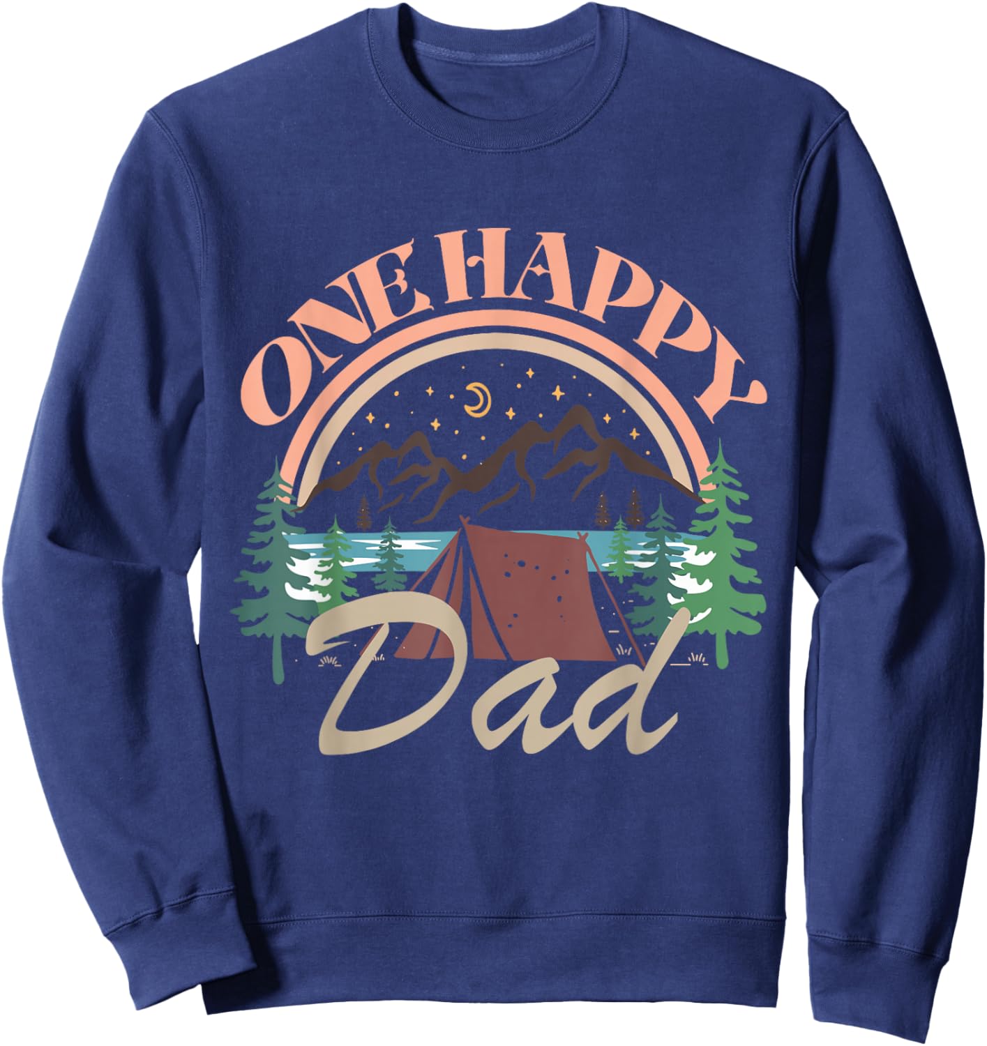 One Happy Dad First Birthday Camping Matching Family Party Sweatshirt - Sweatshirt | Navy