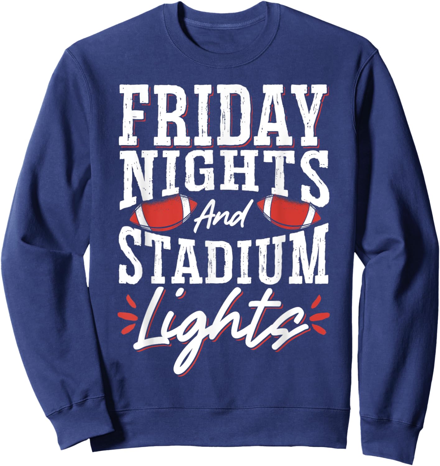 Friday Nights And Stadium Lights Sweatshirt - Sweatshirt | Navy