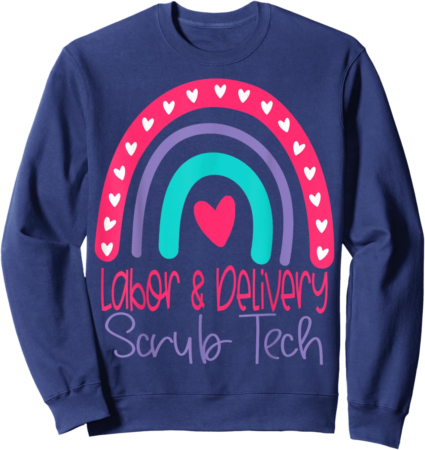 L&D Scrub Tech Labor And Delivery Surgical Technologist Sweatshirt - Sweatshirt | Navy