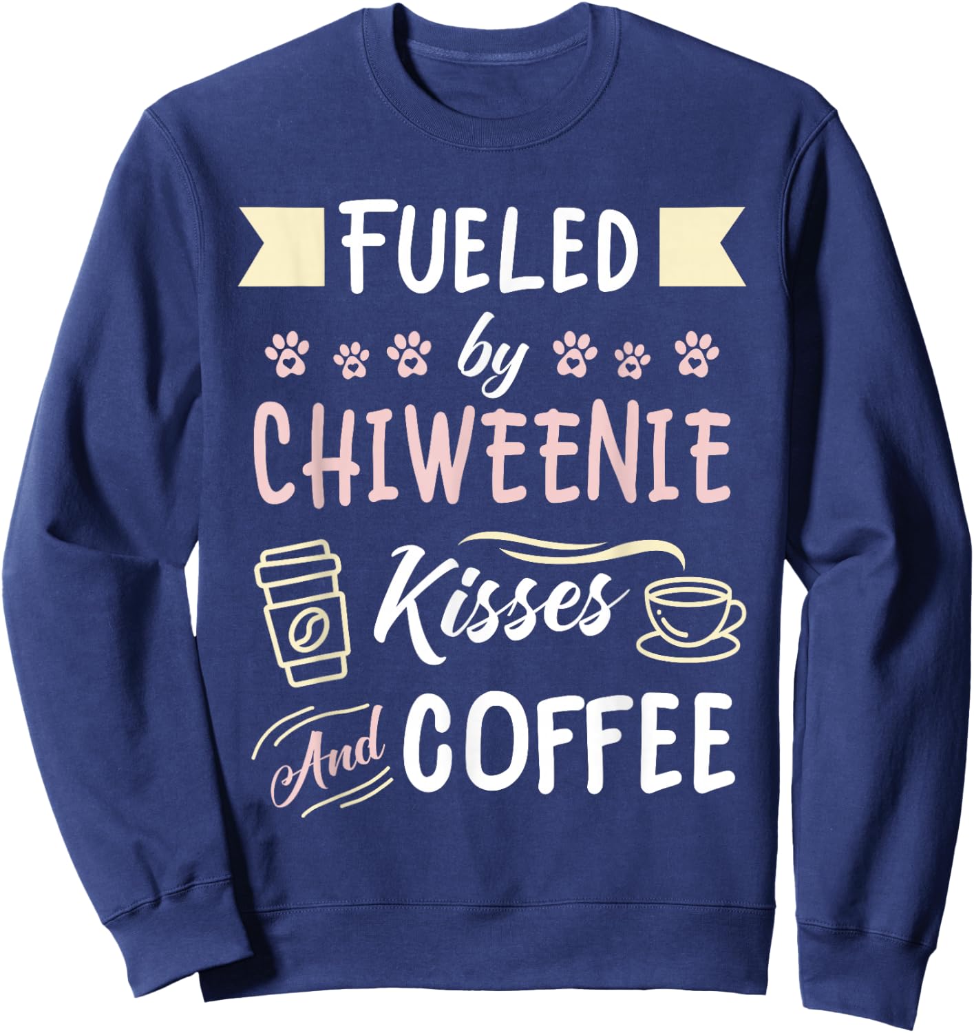Chiweenie Mom Coffee Lover Dog Pet Owner Sweatshirt - Sweatshirt | Navy
