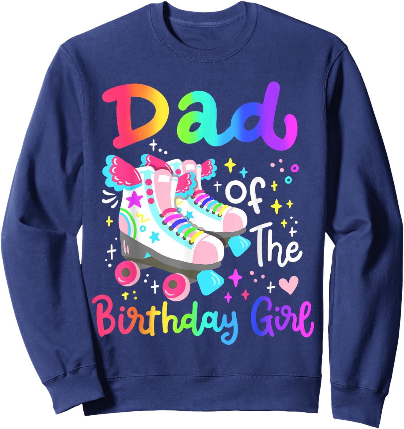 Dad of the Birthday Girl Skater Roller Skate Family Party Sweatshirt - Sweatshirt | Navy