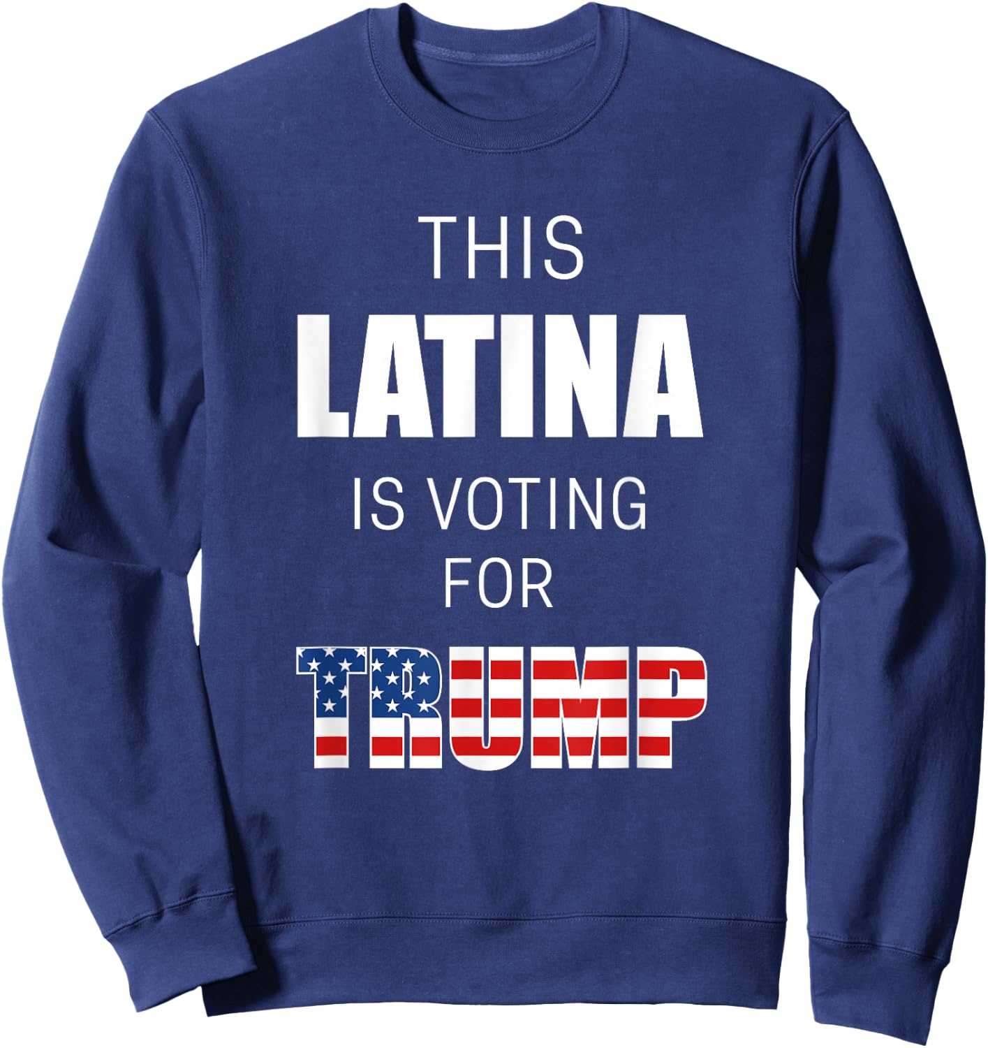 Latinos For Trump 2020 Election President Hispanic Women Sweatshirt - Sweatshirt | Navy