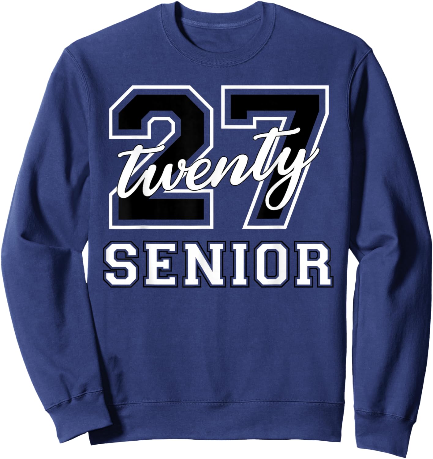 Senior Class of 2027 Graduation Varsity Black White Letters Sweatshirt - Sweatshirt | Navy