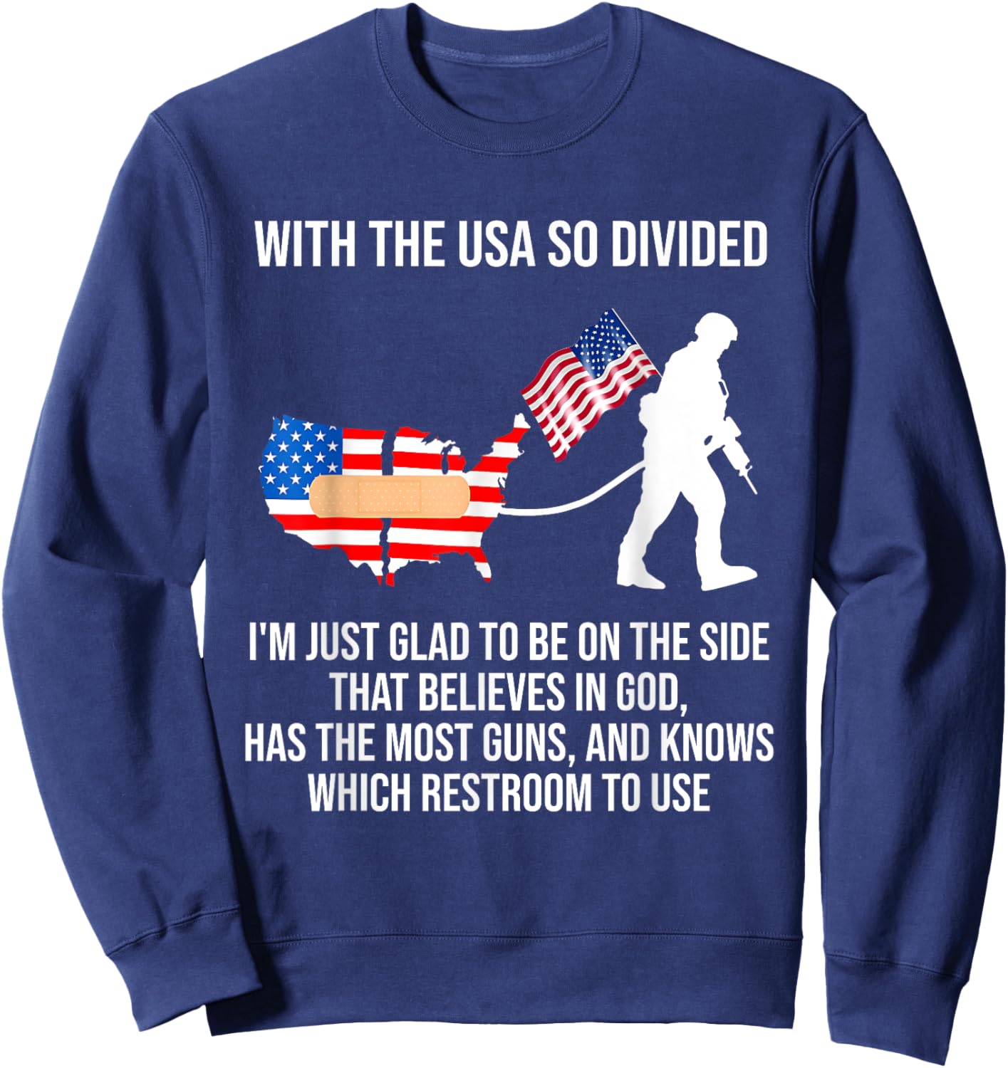 USA Divided I'm Just Glad To Be On The Side Believes In God Sweatshirt - Sweatshirt | Navy