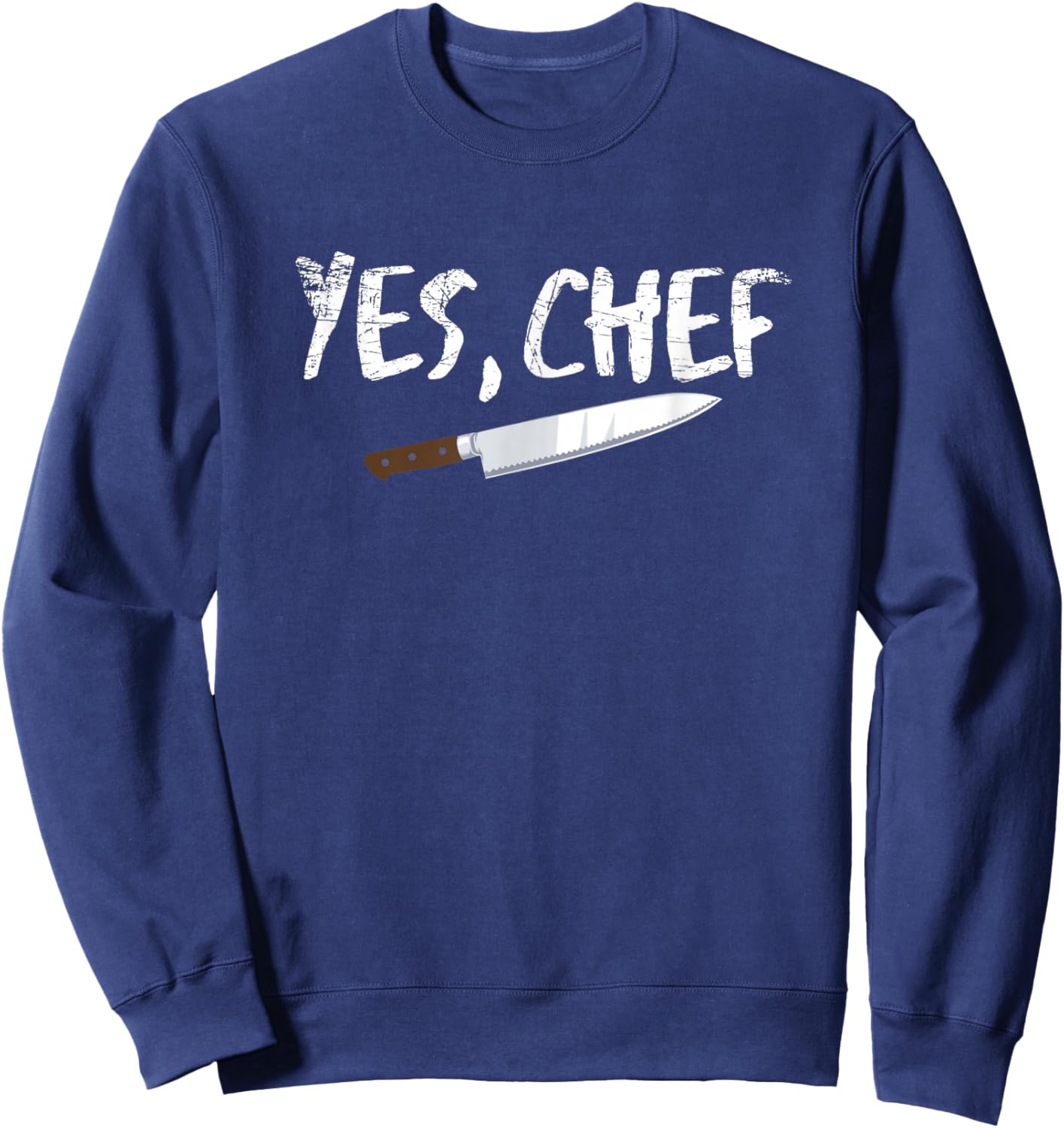 Yes Chef Funny Restaurant Kitchen Cooking Sweatshirt - Sweatshirt | Navy