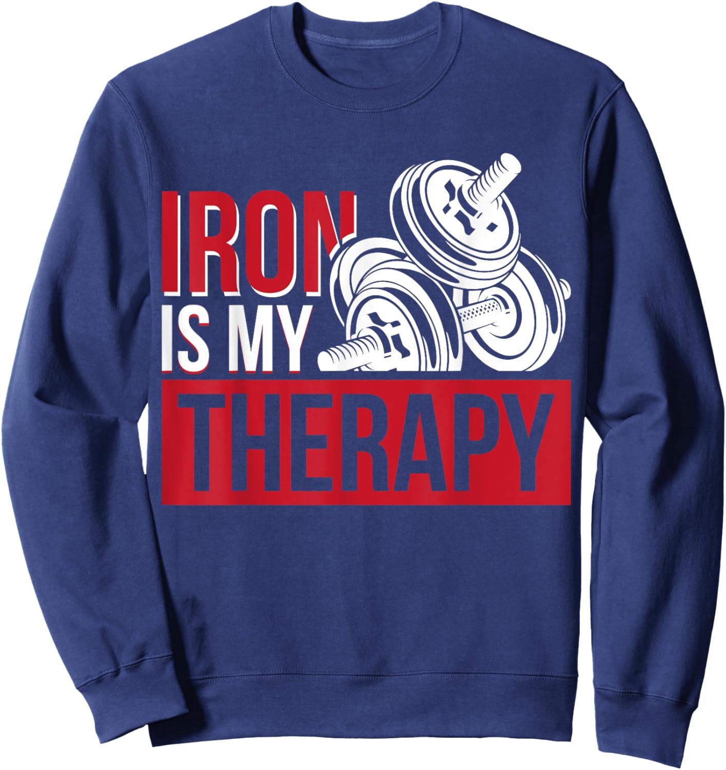 Iron Is My Therapy Sweatshirt - Sweatshirt | Navy