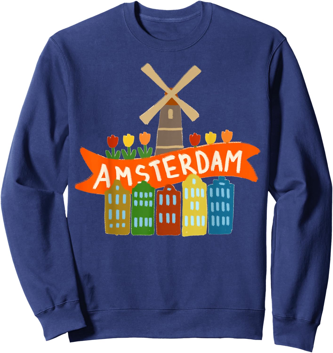Amsterdam Windmill Tulips Houses Holland Netherlands Sweatshirt - Sweatshirt | Navy