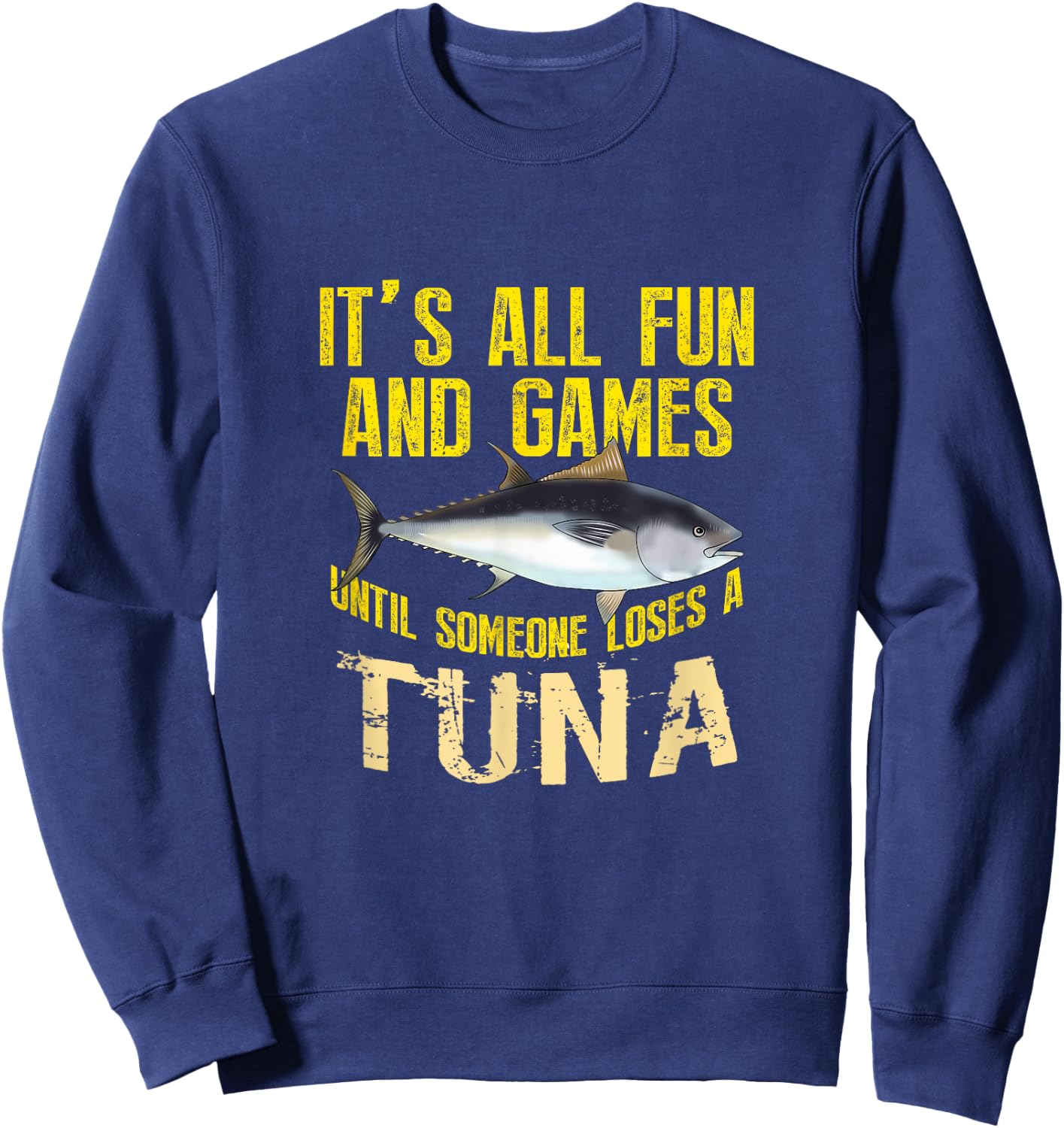 Funny Tuna Fishing Graphic Saltwater Fish Men Women Kid Sweatshirt - Sweatshirt | Navy