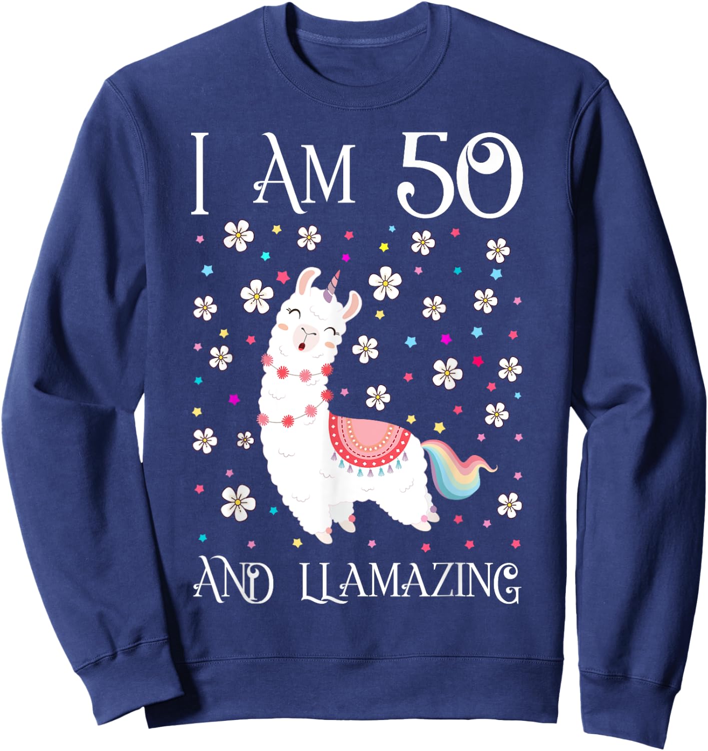 I am 50 Years Old Llamazing Cute Llama 50th Girl Birthday Sweatshirt - Sweatshirt | Navy