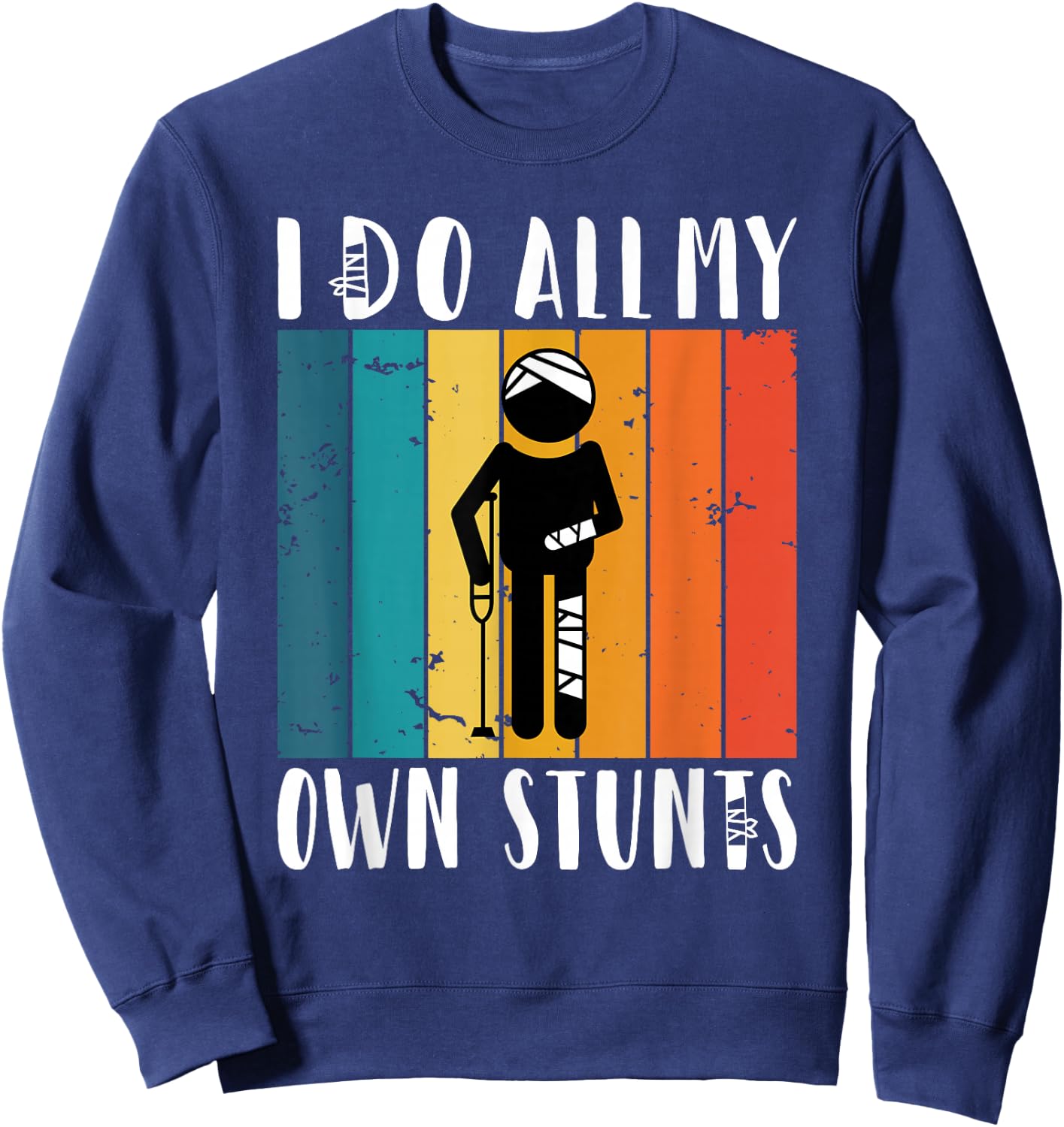 I do all my own Stunts Sweatshirt - Sweatshirt | Navy