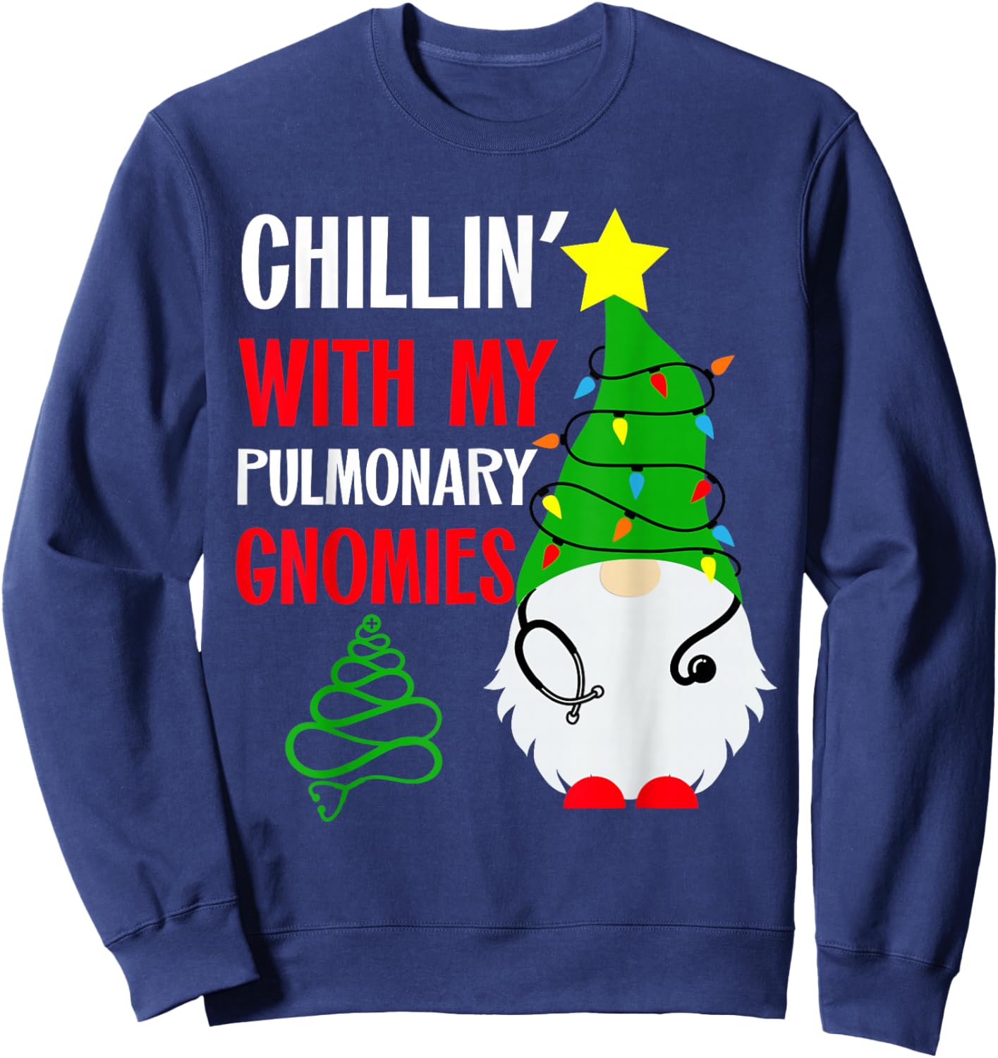 Christmas Pulmonary Nurse Shirt Team Chillin With My Gnomies Sweatshirt - Sweatshirt | Navy