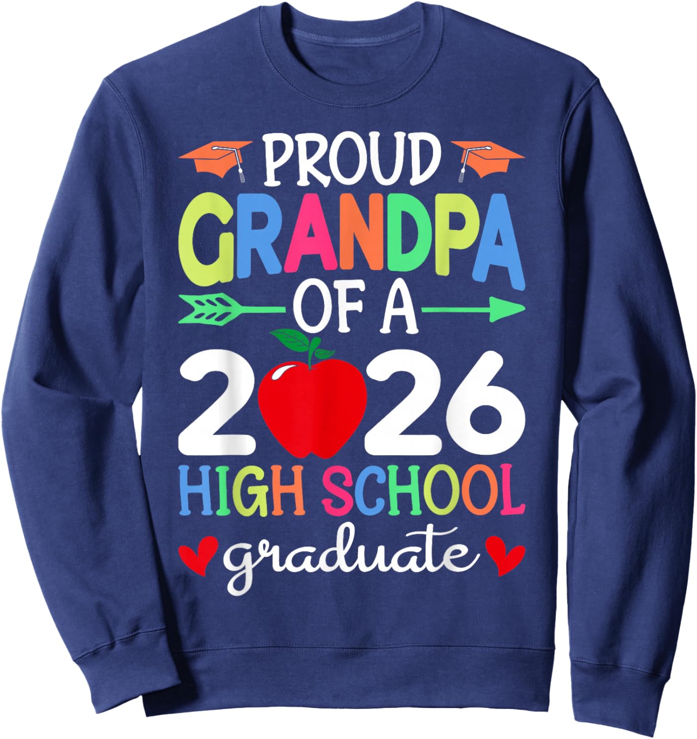 Proud Grandpa Of A 2026 High School Graduate Graduation Day Sweatshirt - Sweatshirt | Navy