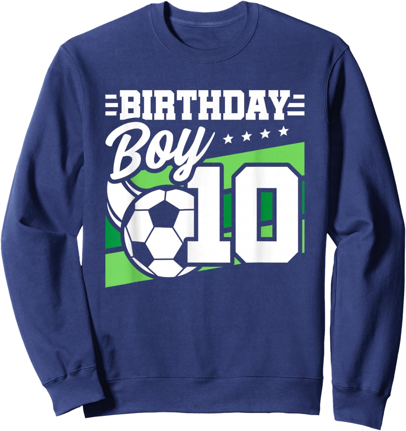 Soccer Birthday Party - 10 Year Old Boy - 10th Birthday Sweatshirt - Sweatshirt | Navy