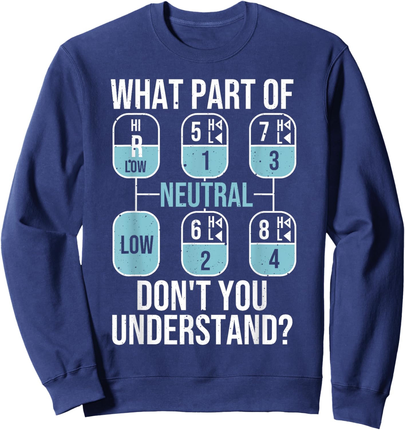 Funny Trucker Design Big Rig Trucker Truck Driver Sweatshirt - Sweatshirt | Navy