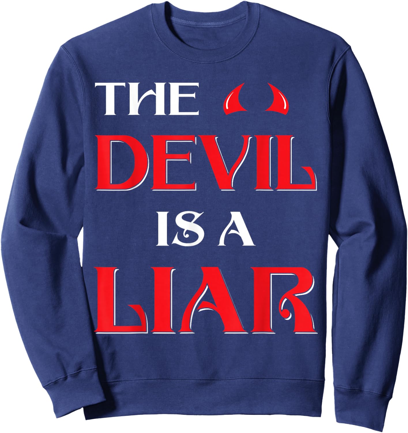 The Devil Is a Liar Sweatshirt - Sweatshirt | Navy