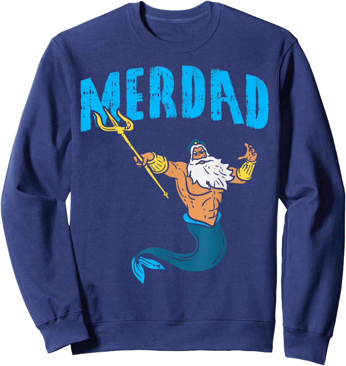 Merdad Neptune Mermaid Security Family Matching Dad Men Gift Sweatshirt - Sweatshirt | Navy