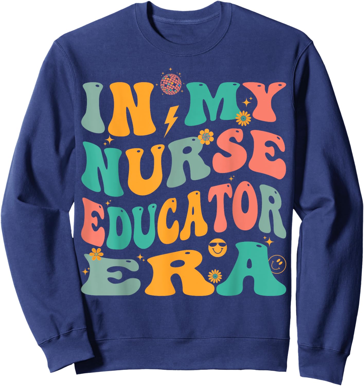 In My Nurse Educator Era Retro Nursing Education Sweatshirt - Sweatshirt | Navy