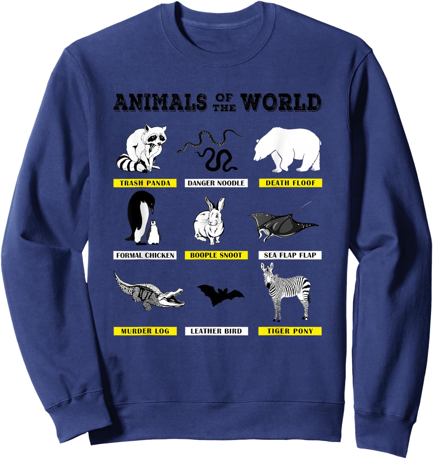 Animals of The World Funny Animal Real Names Sweatshirt - Sweatshirt | Navy