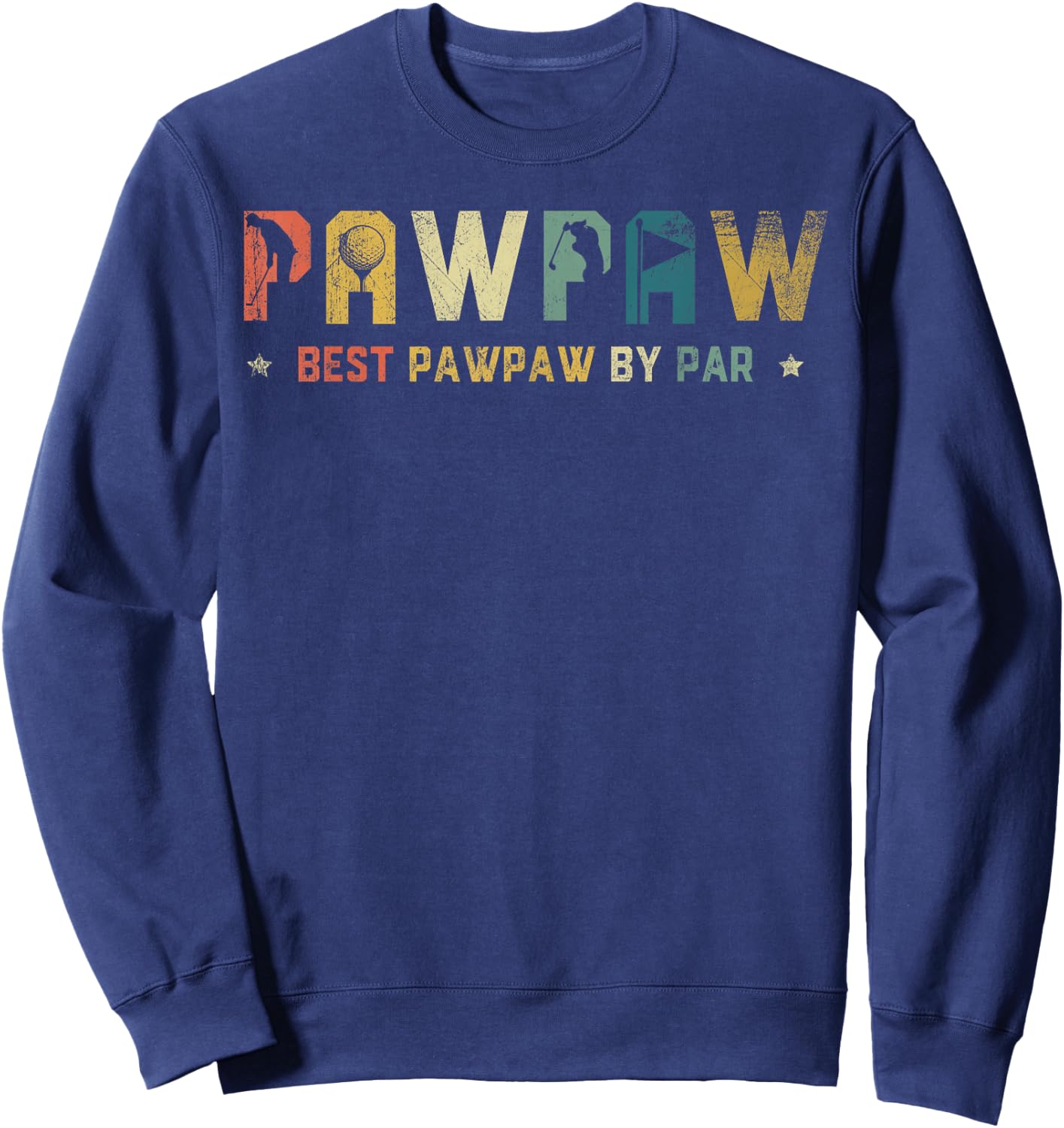 Best Pawpaw By Par Funny Golf Father's Day Sweatshirt - Sweatshirt | Navy