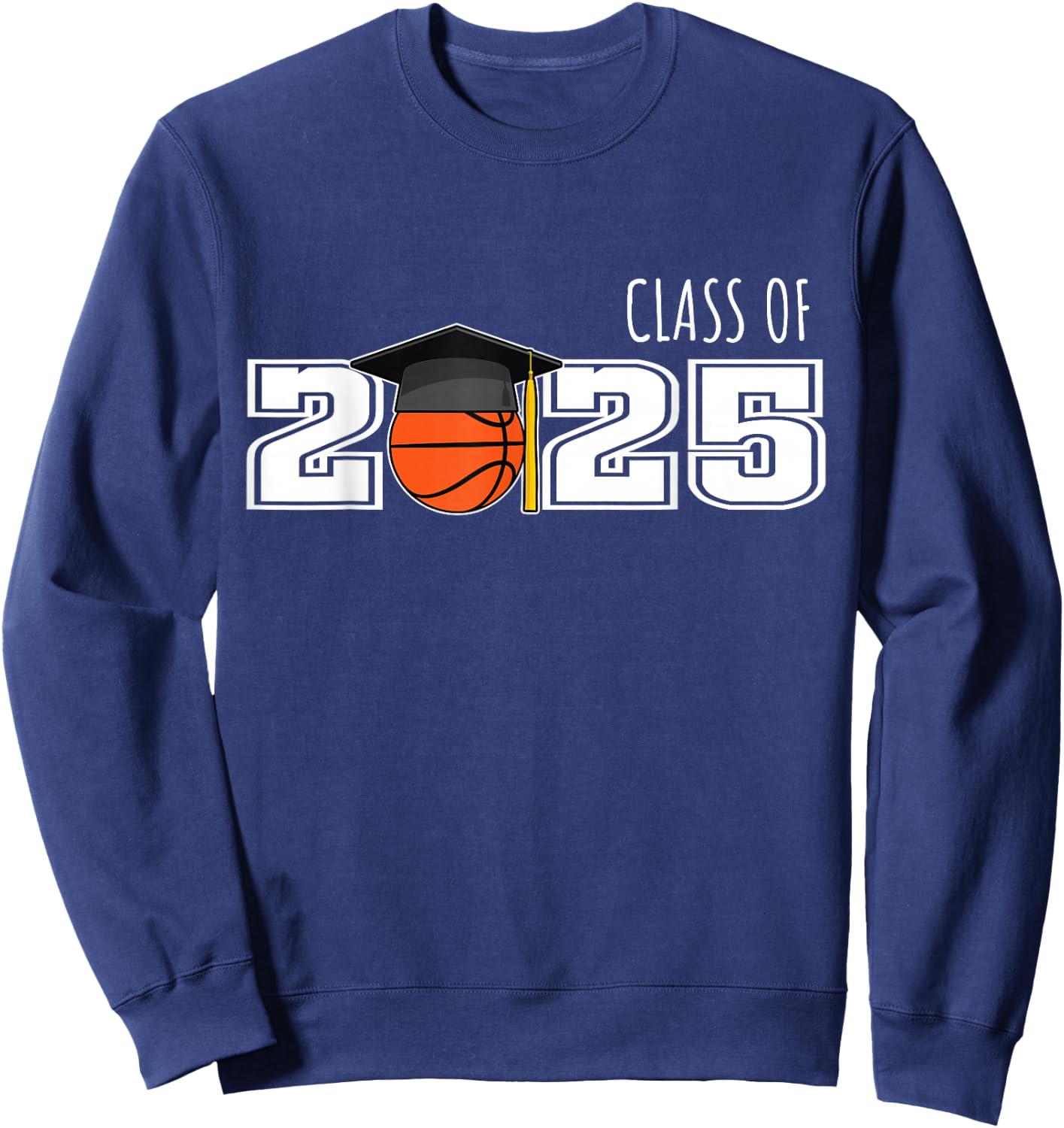 Class of 2025 Basketball Senior Shirt Senior 2025 Basketball Sweatshirt - Sweatshirt | Navy