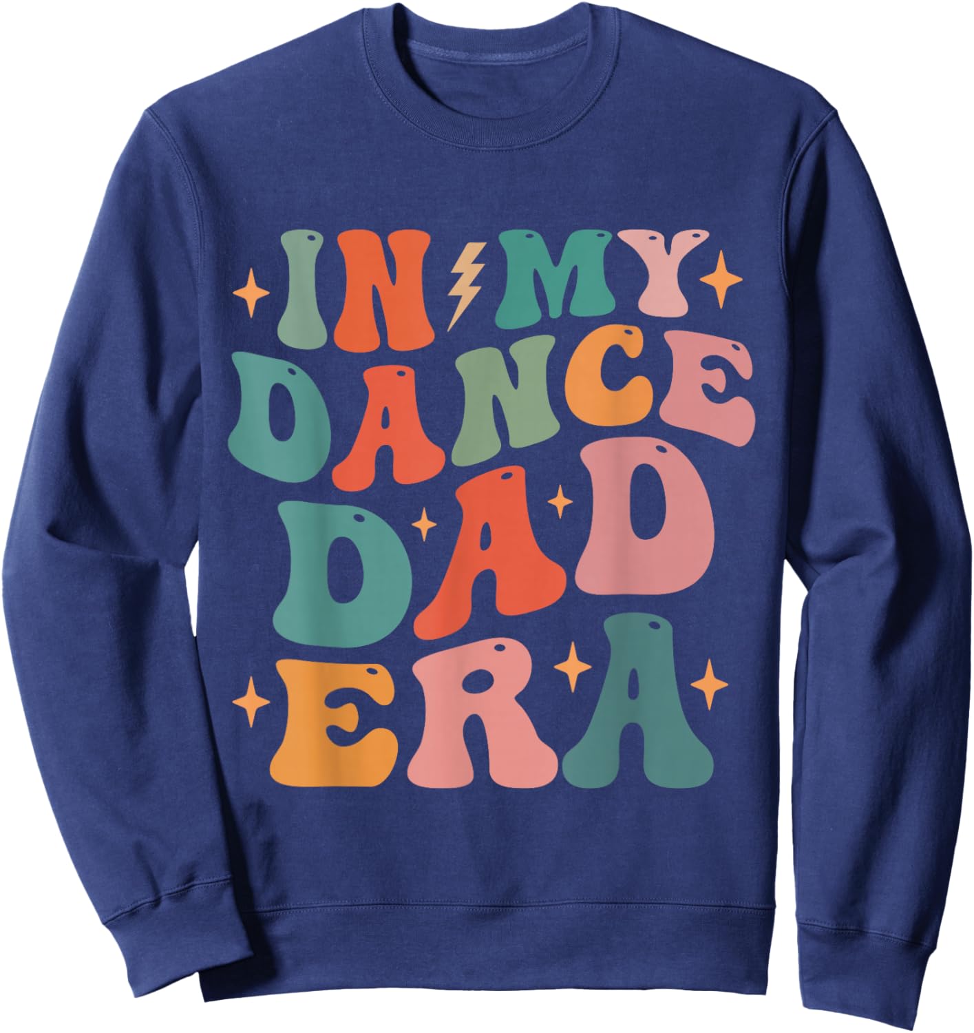 In My Dance Dad Era Sweatshirt - Sweatshirt | Navy