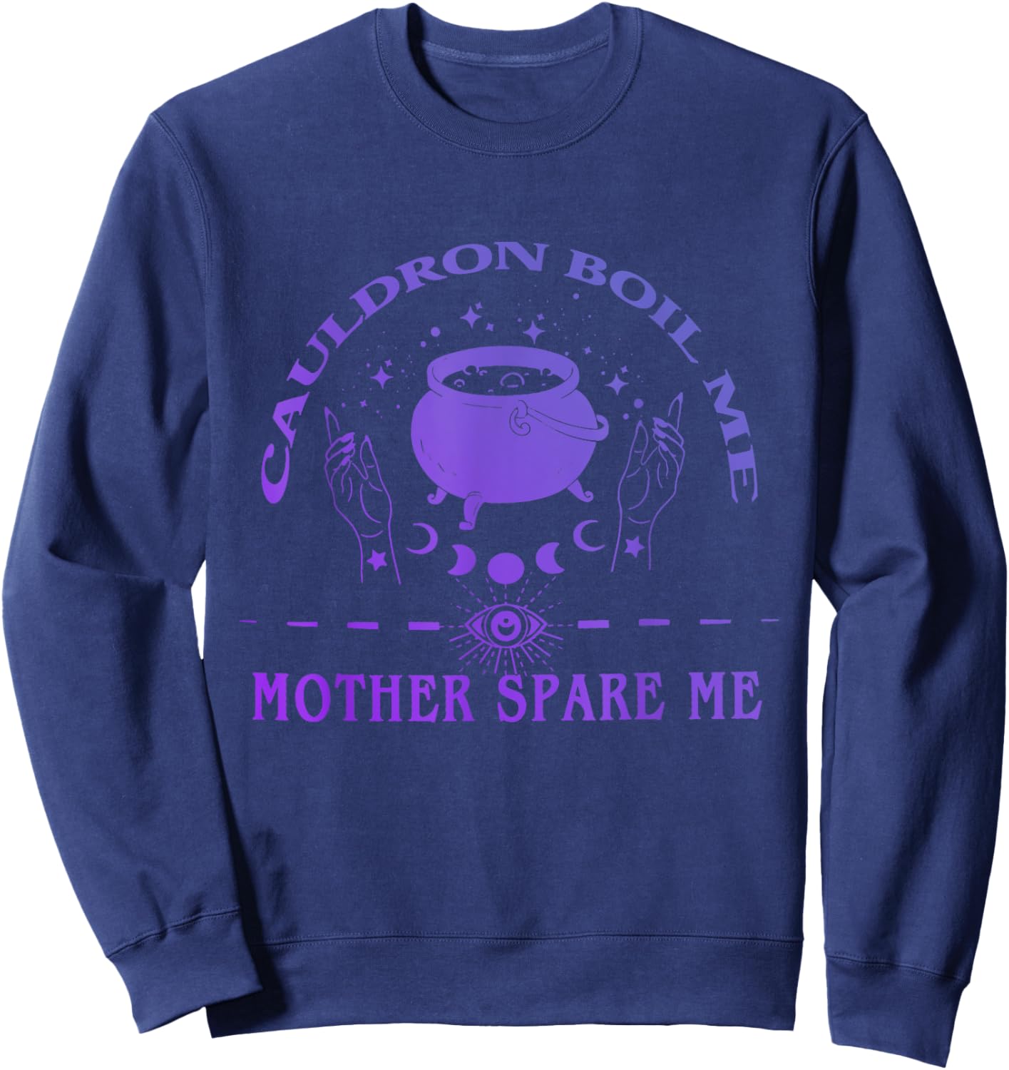 Cauldron Boil Me Mother Spare Me Apparel Sweatshirt - Sweatshirt | Navy