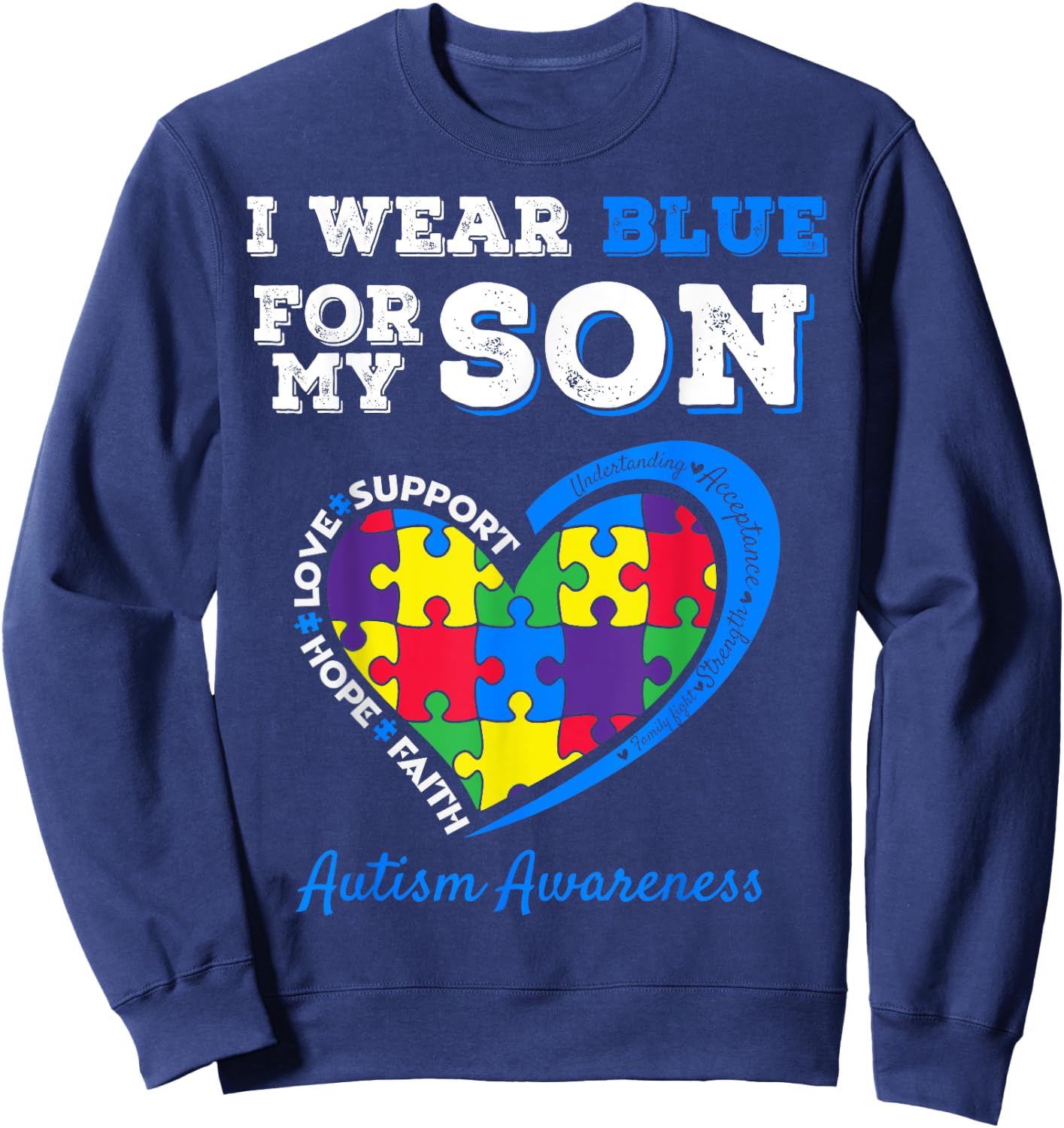 I Wear Blue For My Son Autism Awareness Mom Dad Parents Sweatshirt - Sweatshirt | Navy