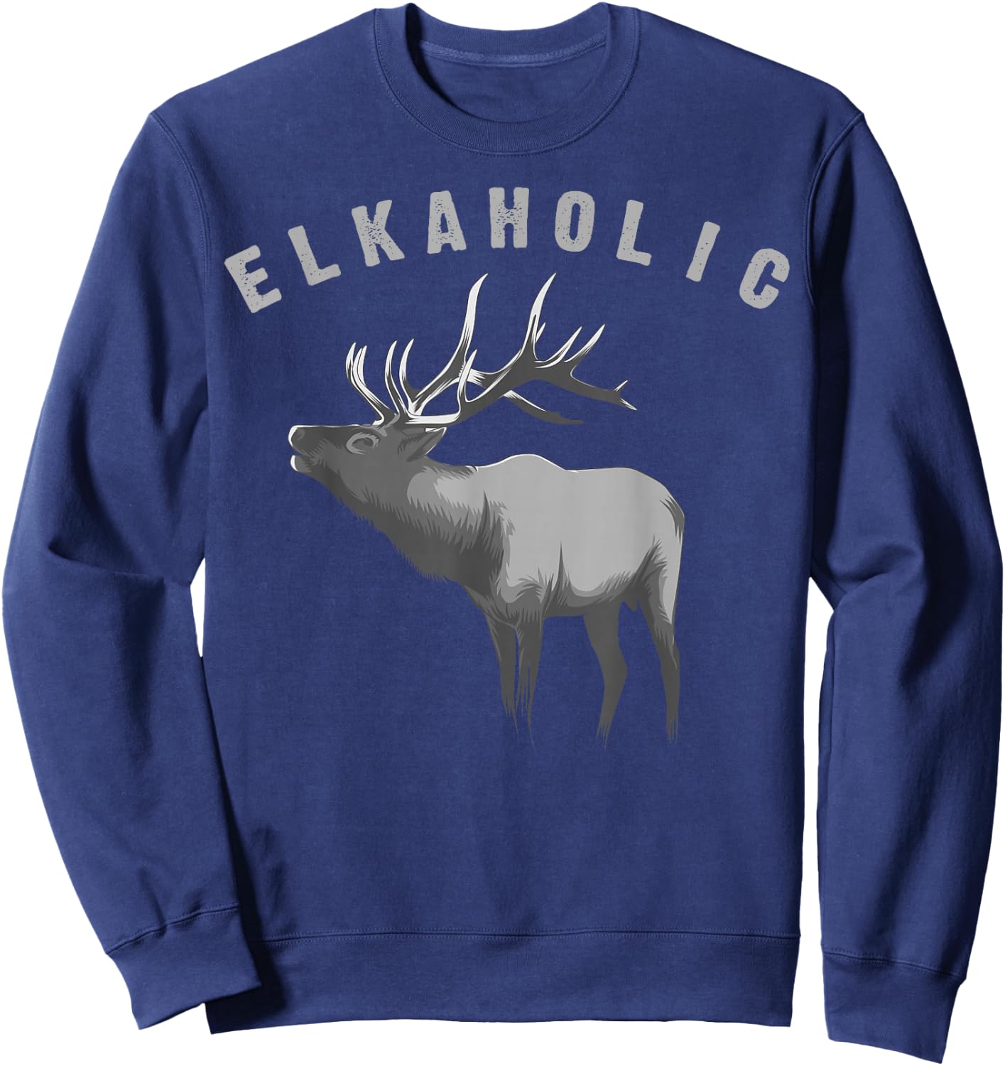 Elkaholic Shirt | Cute Elk Hunting Lovers Funny Gift Sweatshirt - Sweatshirt | Navy