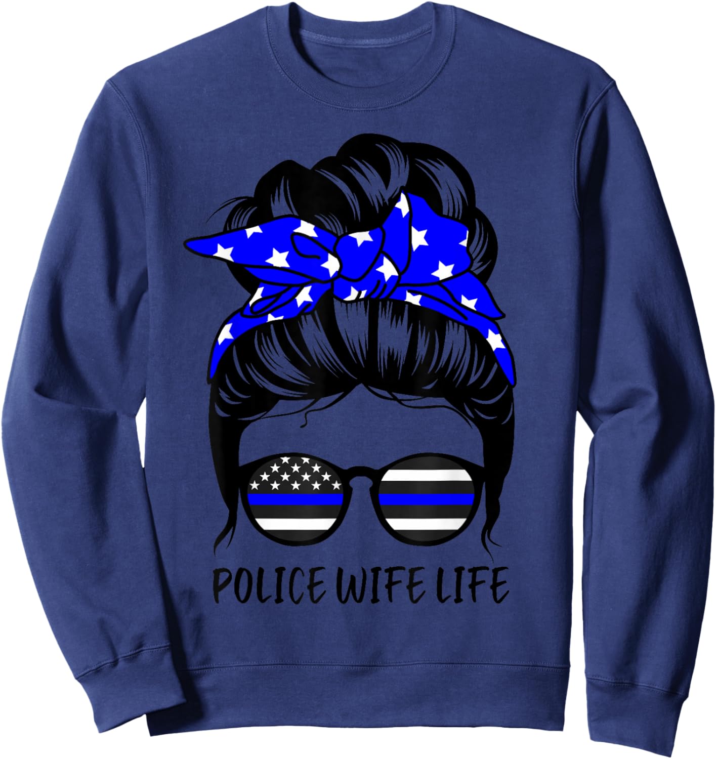 Police Wife Life Messy Bun Hair Funny Police Wife Sweatshirt - Sweatshirt | Navy