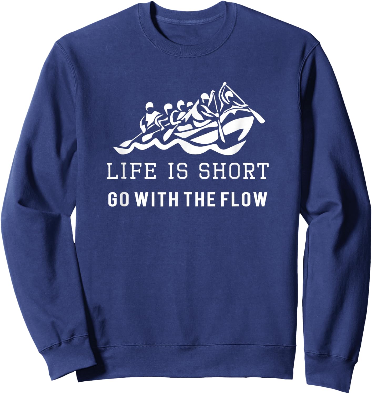 Cool Go With the Flow Whitewater Rafting Gift Sweatshirt - Sweatshirt | Navy