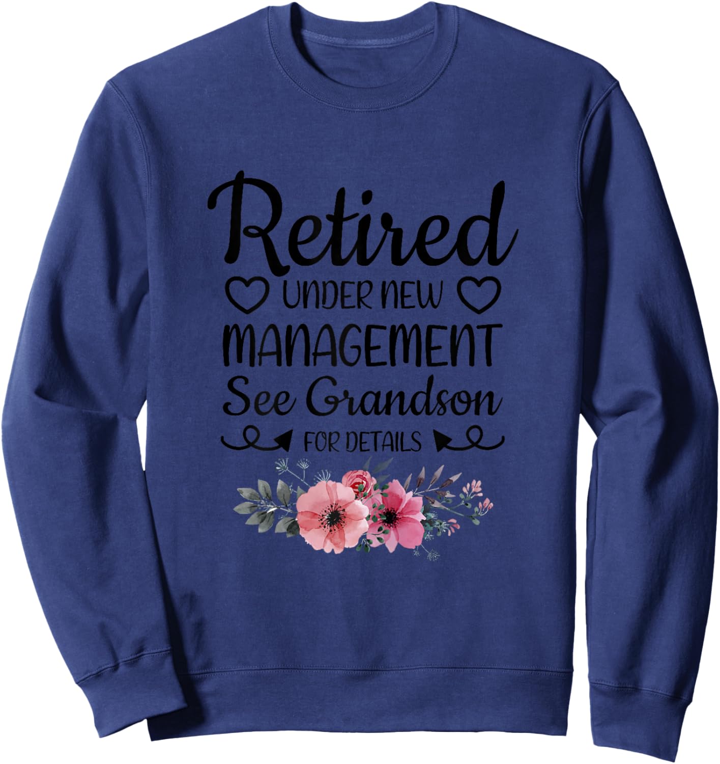 Retired Under New Management Grandson Funny Grandma Grandpa Sweatshirt - Sweatshirt | Navy