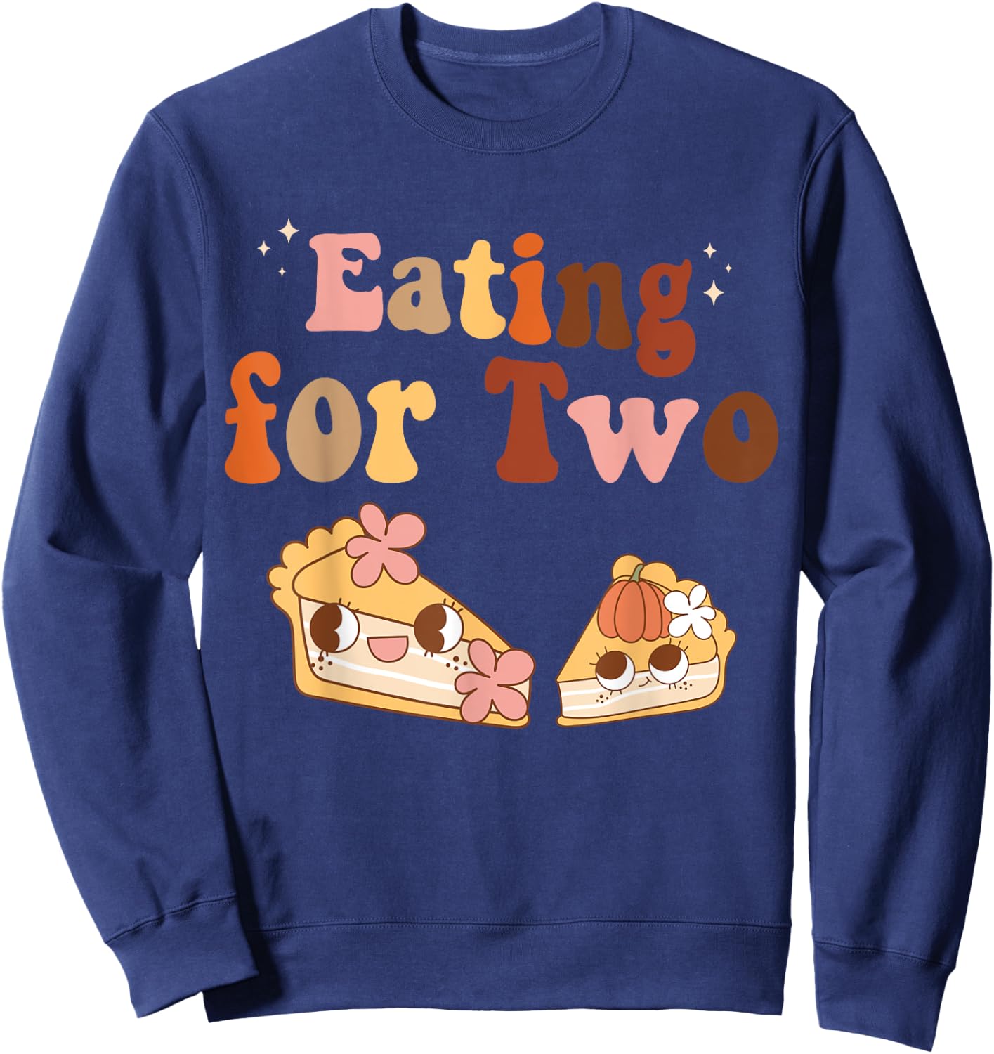 Eating for Two Pie Fall Pregnancy Announcement Women Sweatshirt - Sweatshirt | Navy