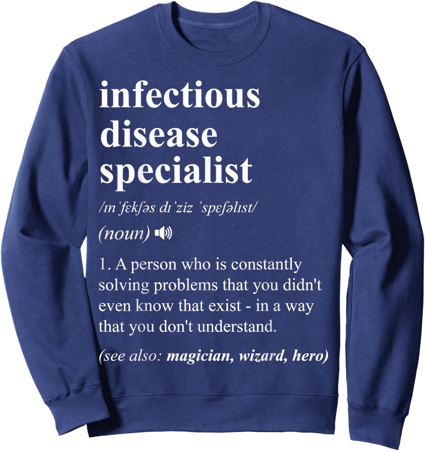 Infectious Disease Specialist Funny Dictionary Definition Sweatshirt - Sweatshirt | Navy