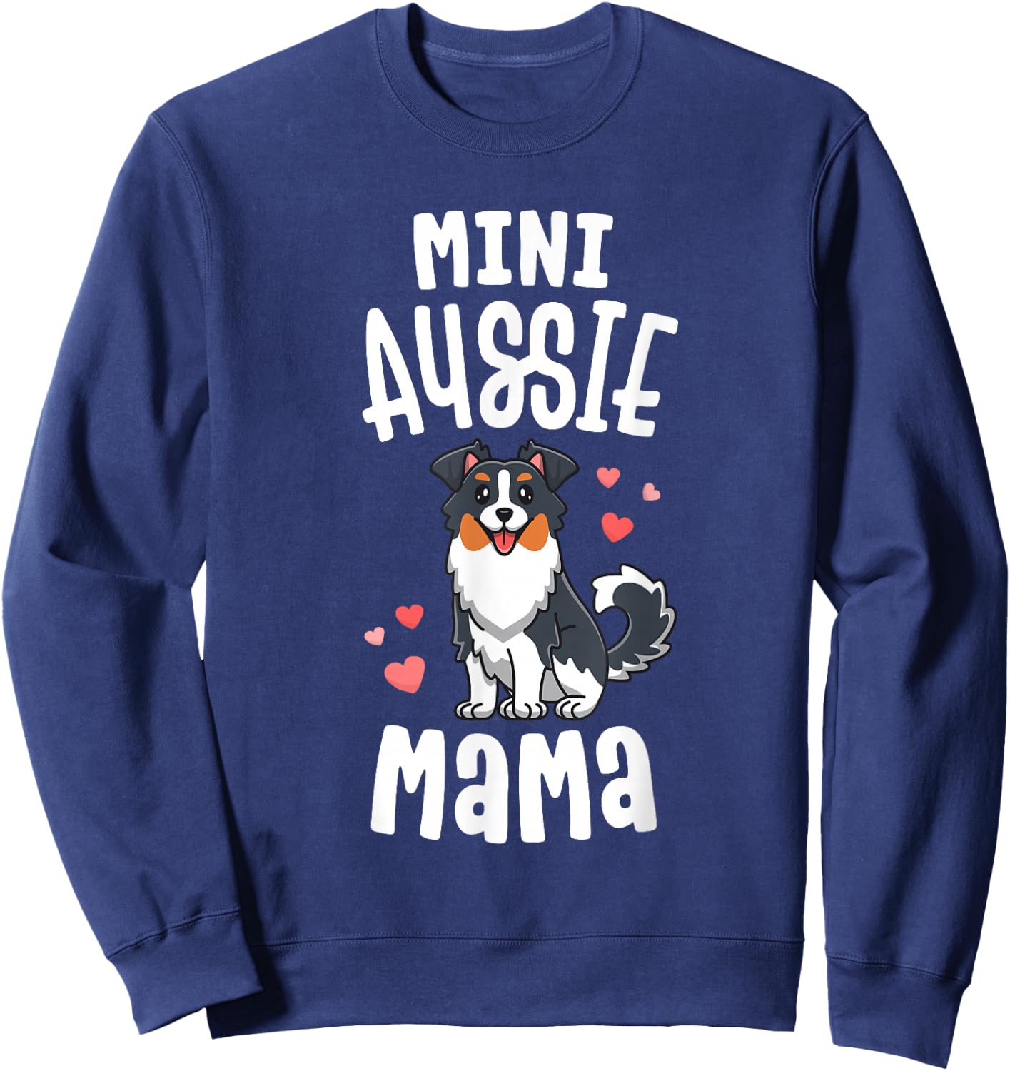 Mini Aussie Mama Shirt Women Toy Australian Shepherd Gifts Sweatshirt - Sweatshirt | Navy