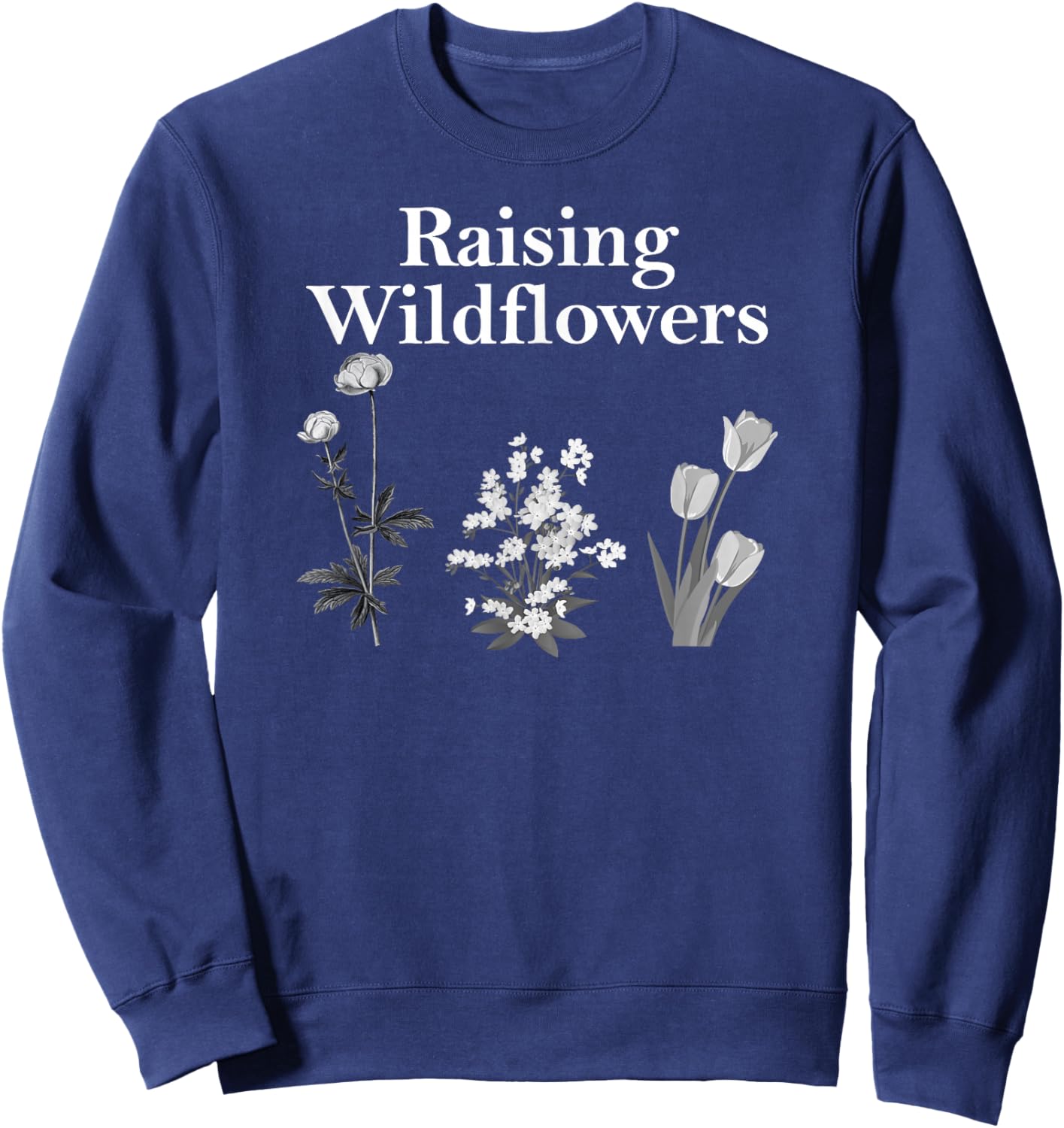 Raising Wildflowers Family Matching Men Women Sweatshirt - Sweatshirt | Navy